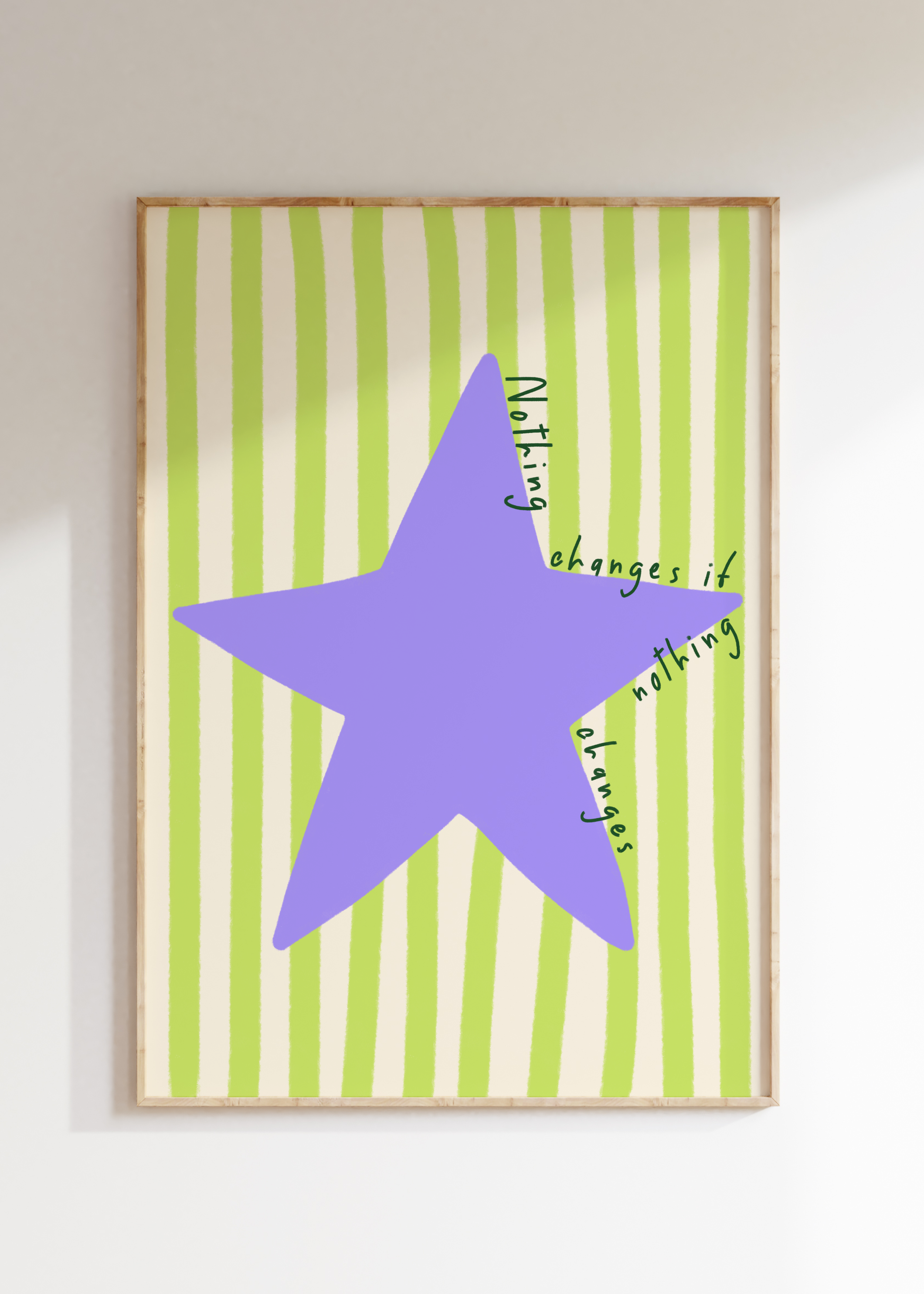 Nothing Changes Art Print
