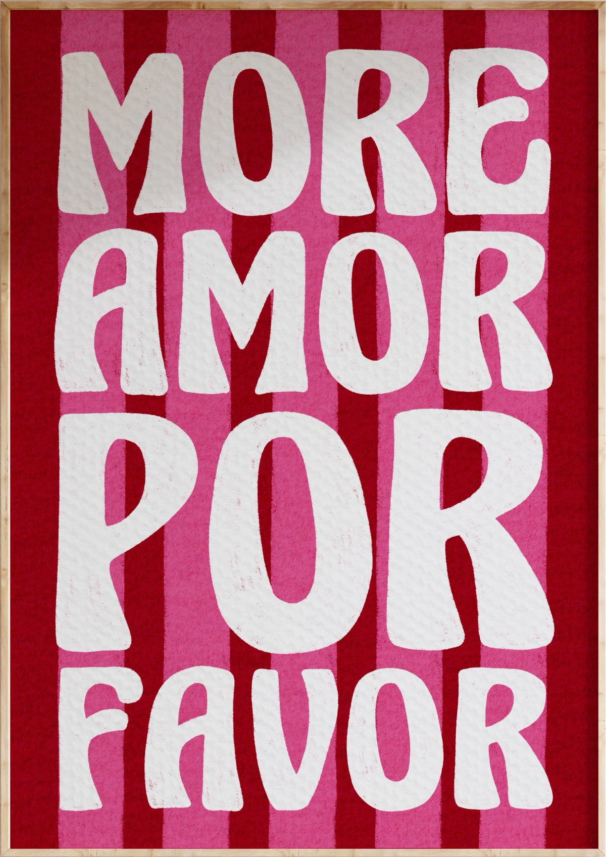 More Amor Por Favour Art Print