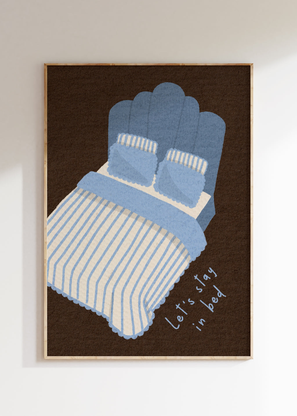 Let’s Stay In Bed Art Print