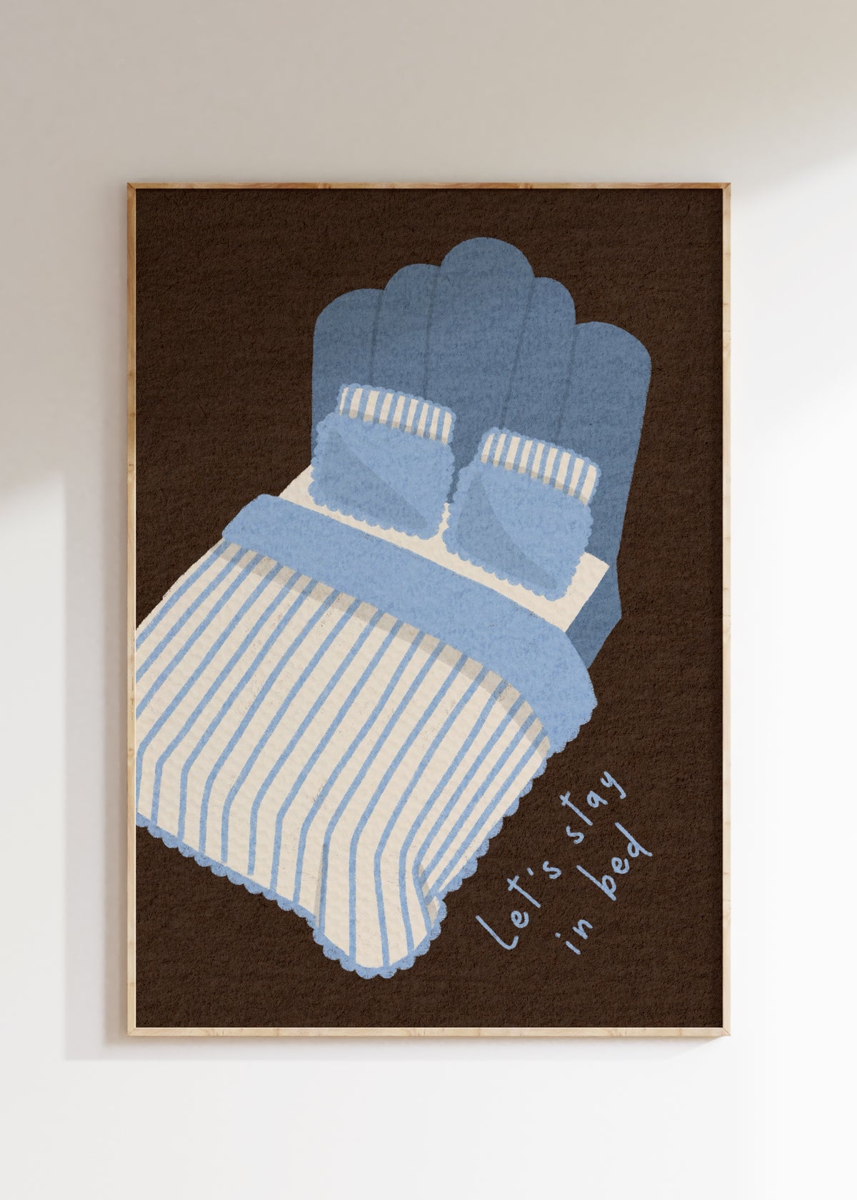 Let’s Stay In Bed Art Print