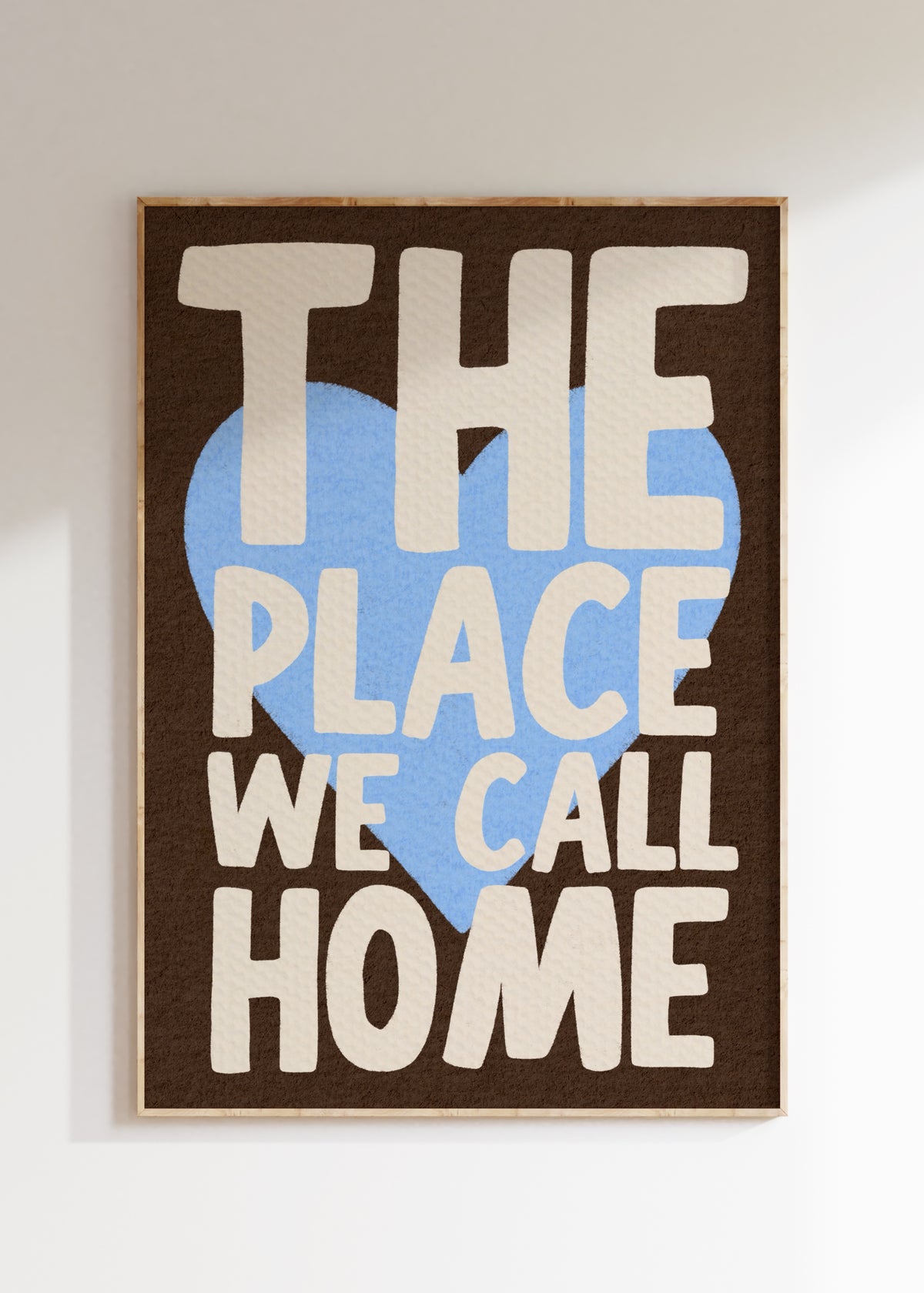 The Place We Call Home Art Print