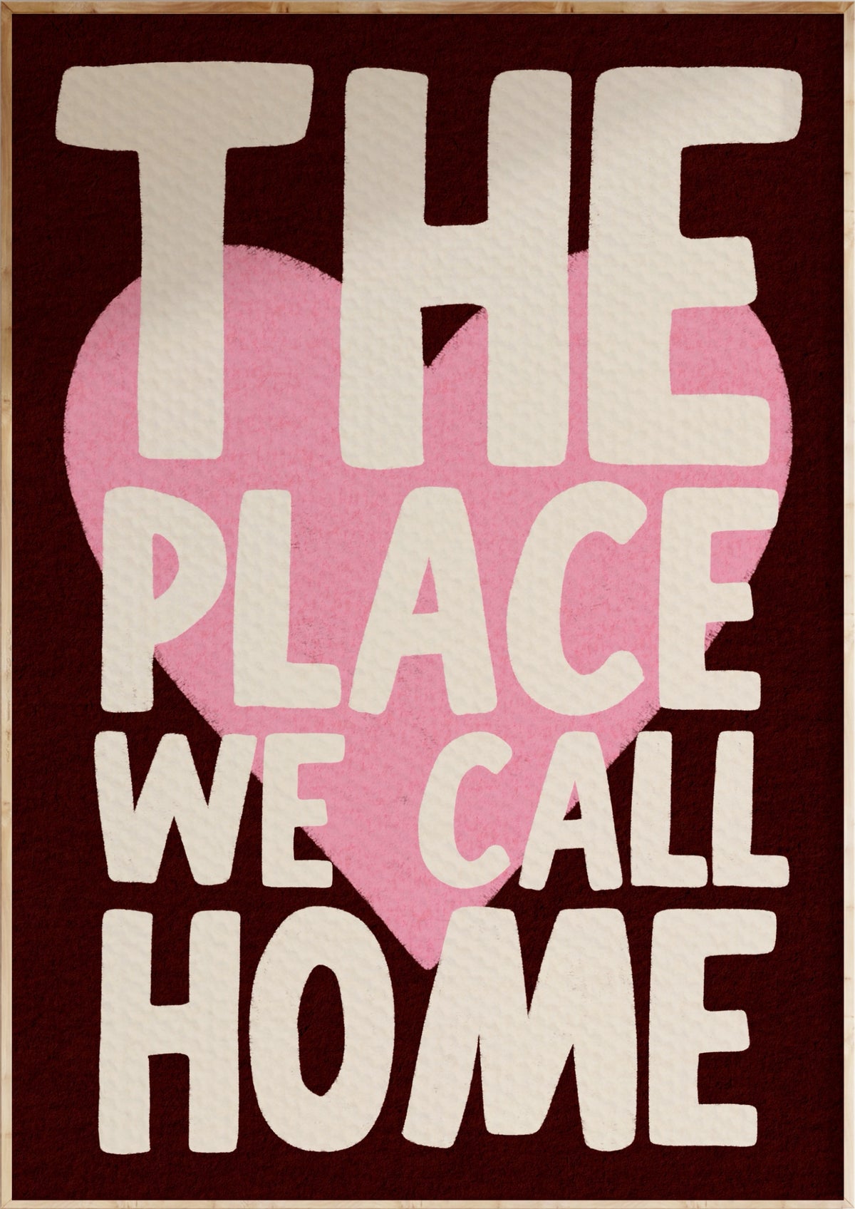 The Place We Call Home Art Print