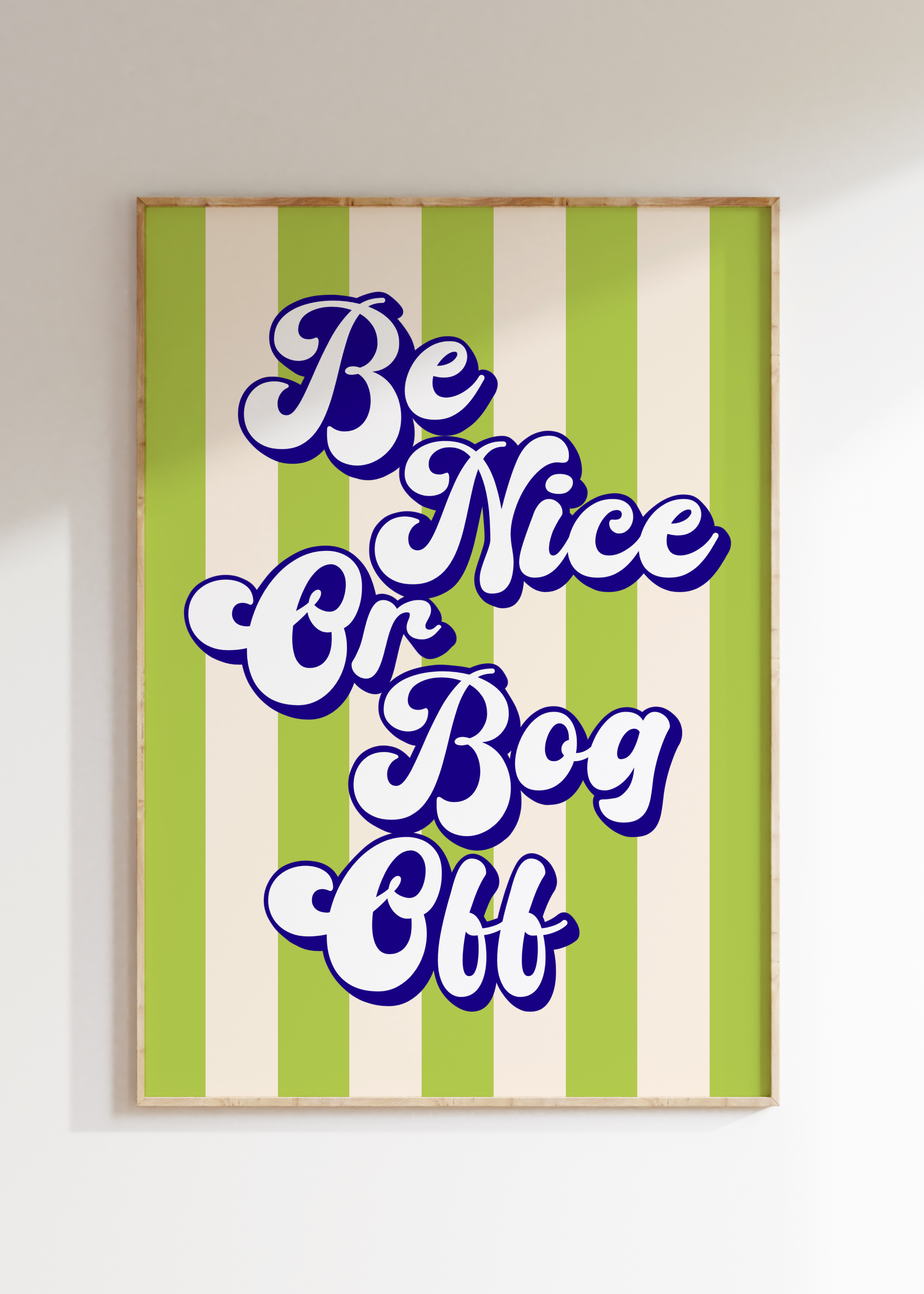 Be Nice Or Bog Off Art Print