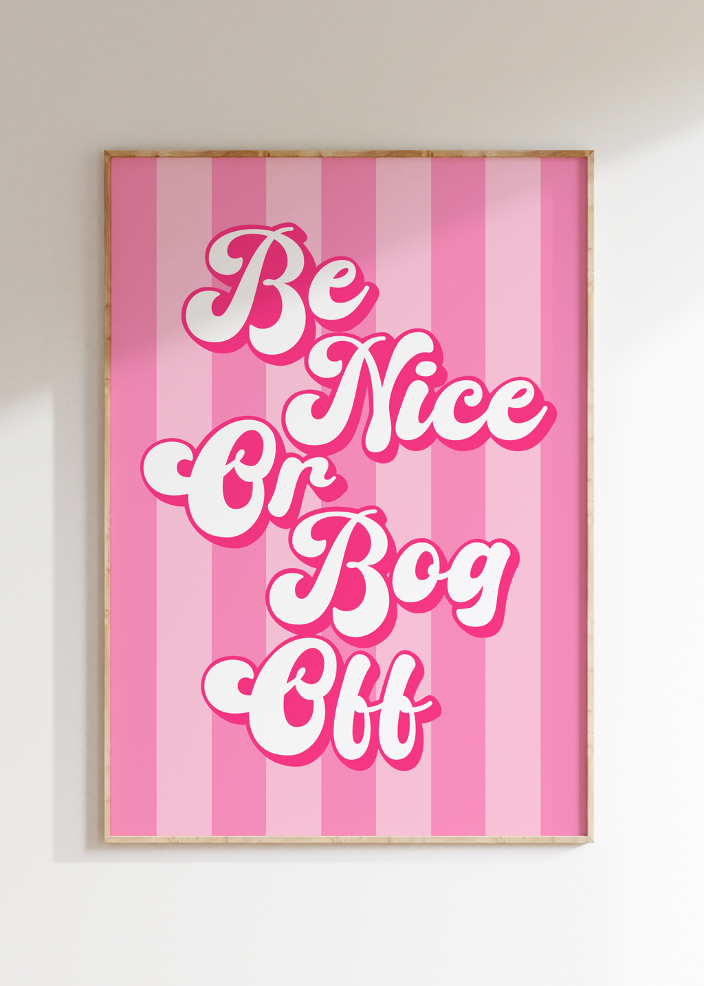 Be Nice Or Bog Off Art Print