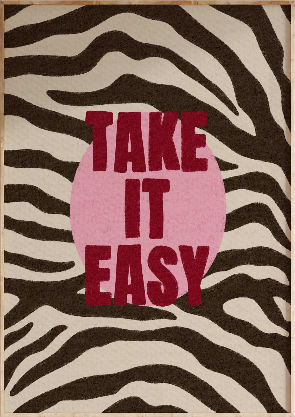 Take It Easy Art Print