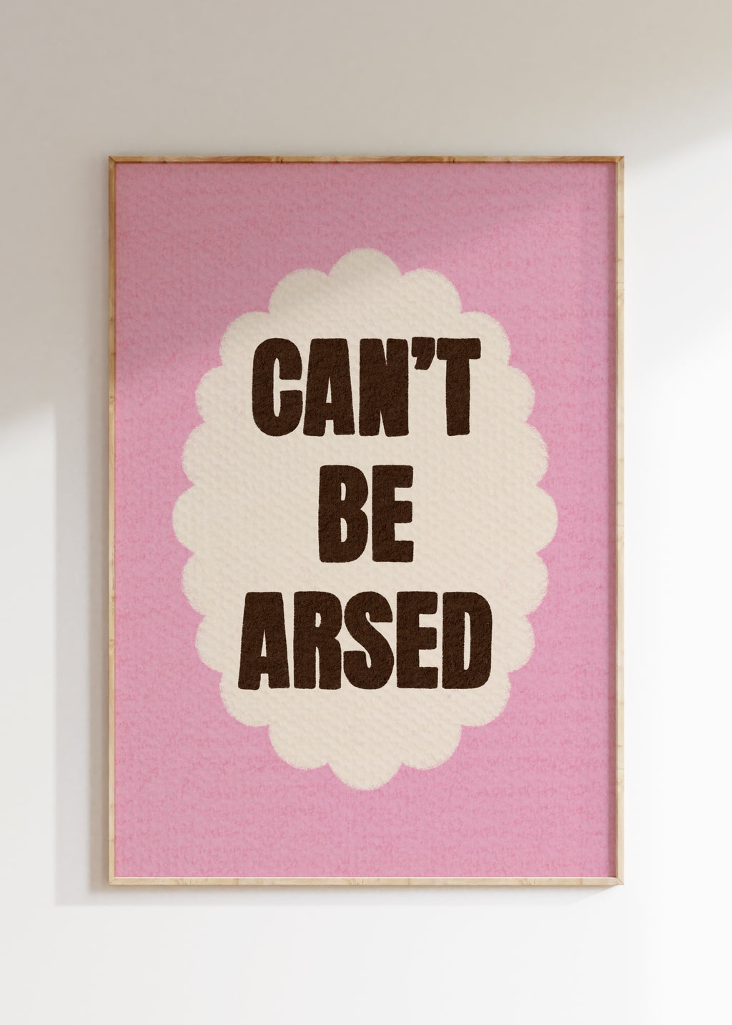 Can't Be Arsed Art Print