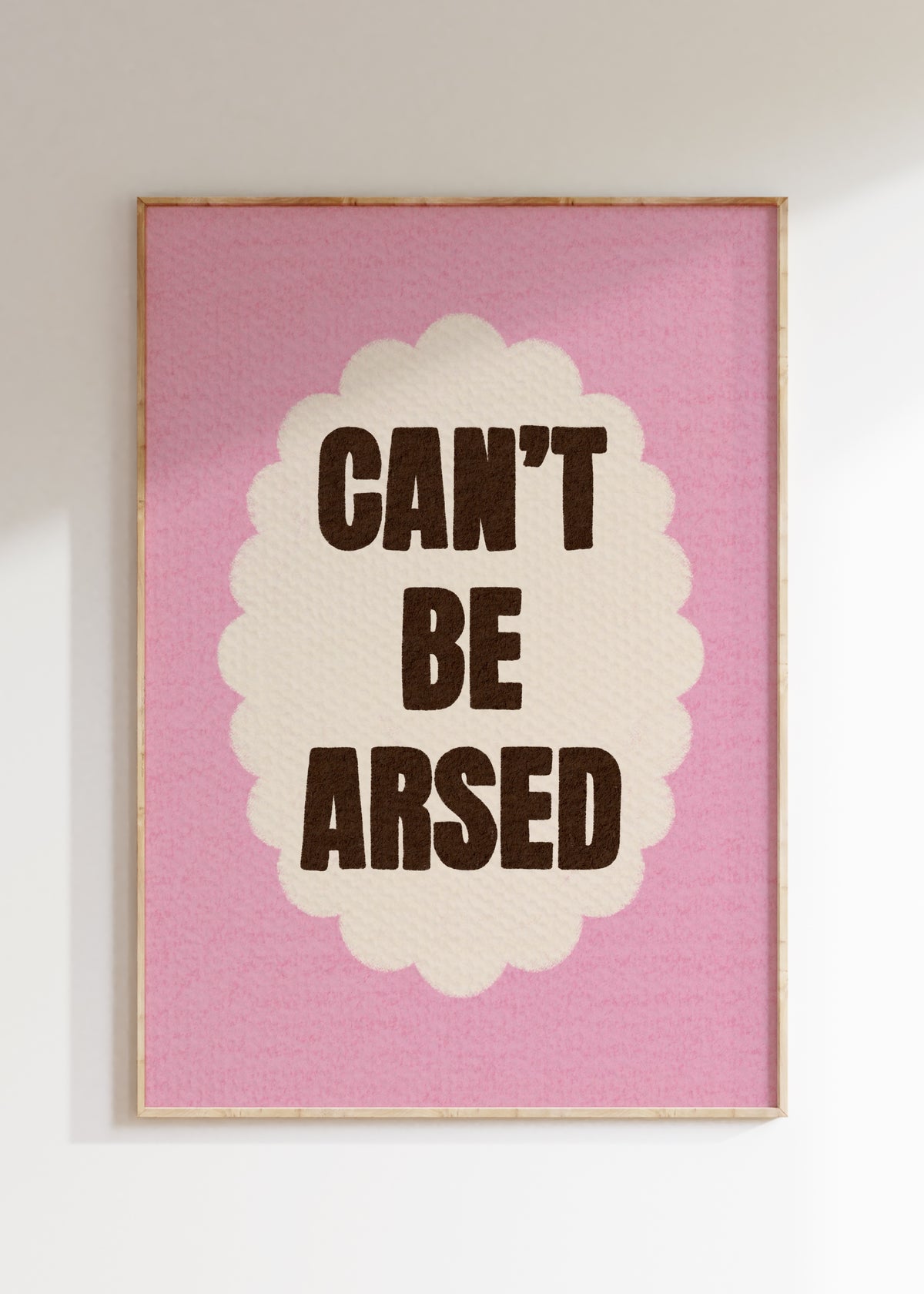 Can't Be Arsed Art Print
