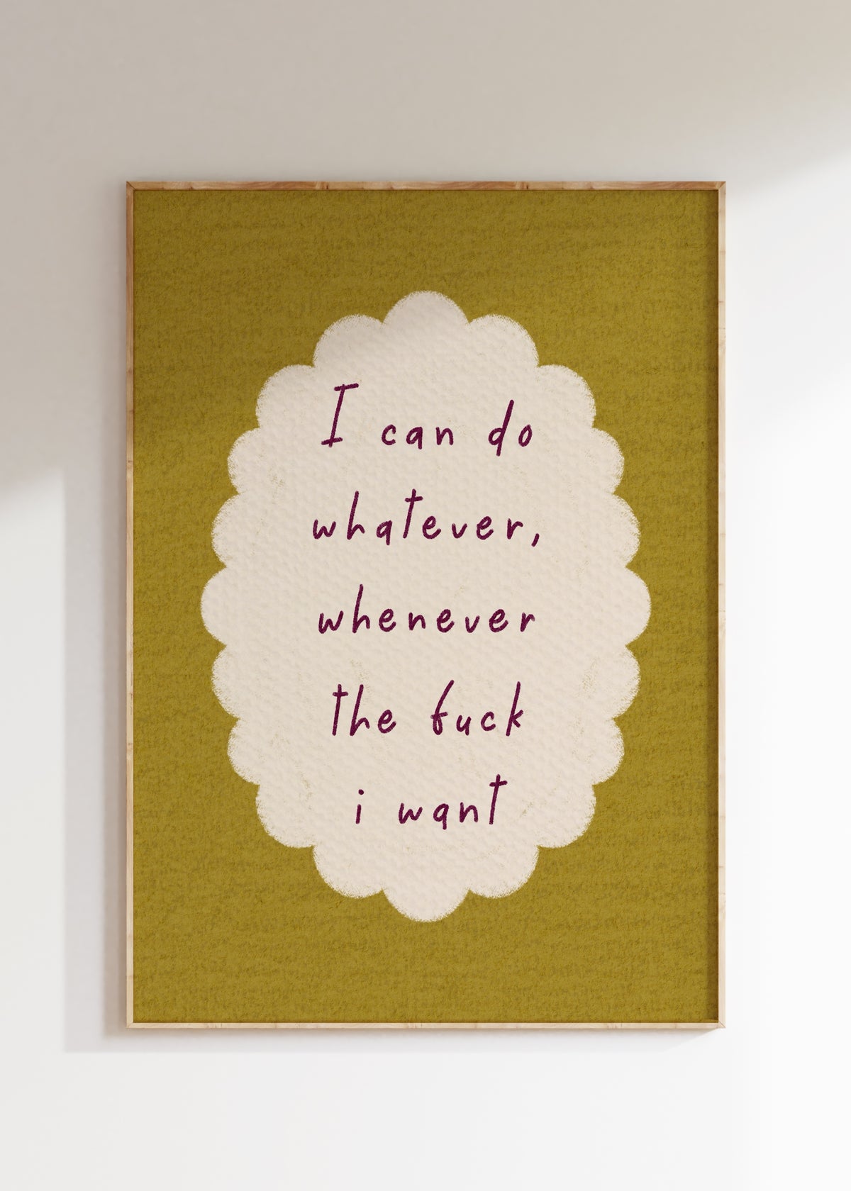 Whatever I Want Art Print