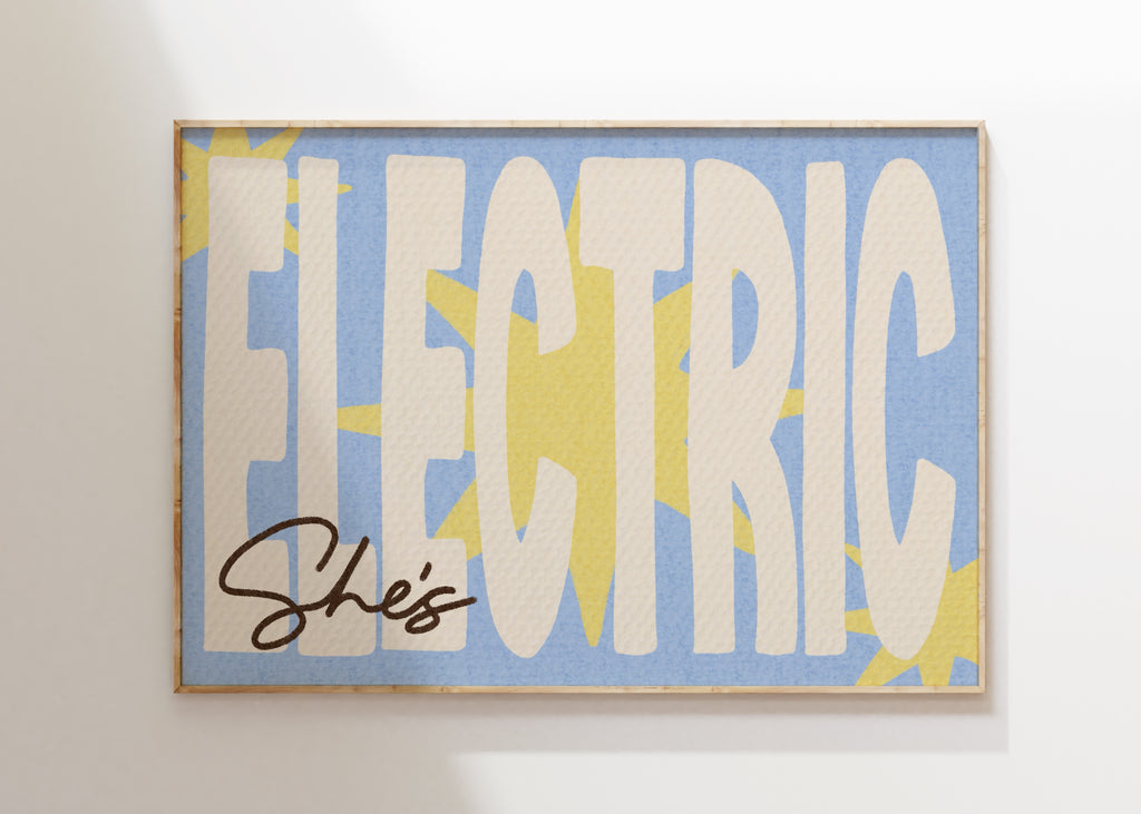 She's Electric Art Print