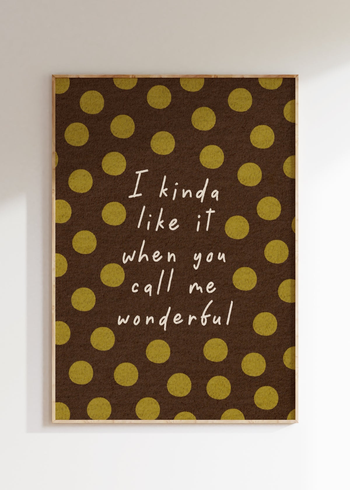 Call Me Wonderful Art Print