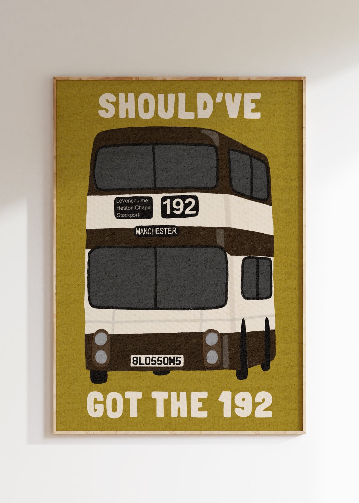 Should've Got The 192 Art Print
