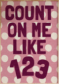 Count On Me Art Print