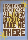 Take Me There Art Print