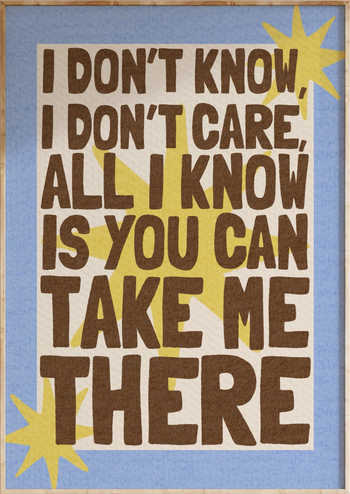Take Me There Art Print