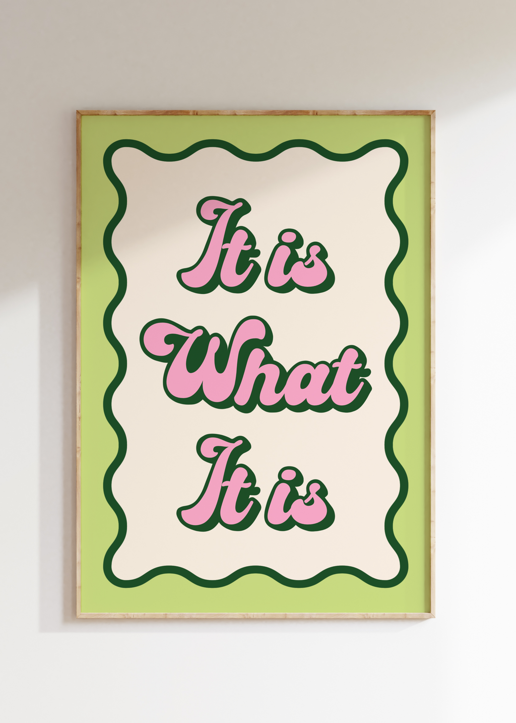 It Is What It Is Art Print