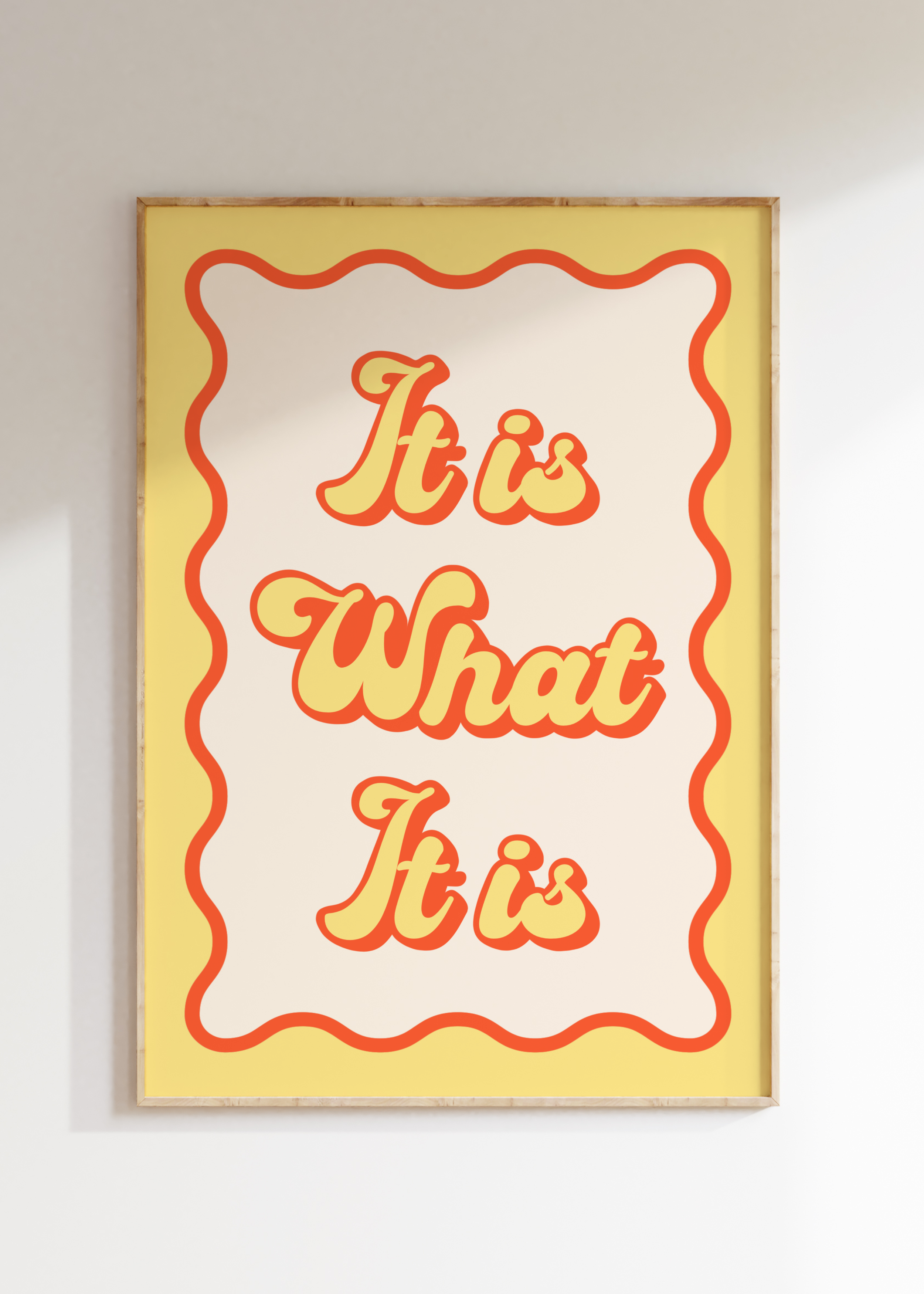 It Is What It Is Art Print