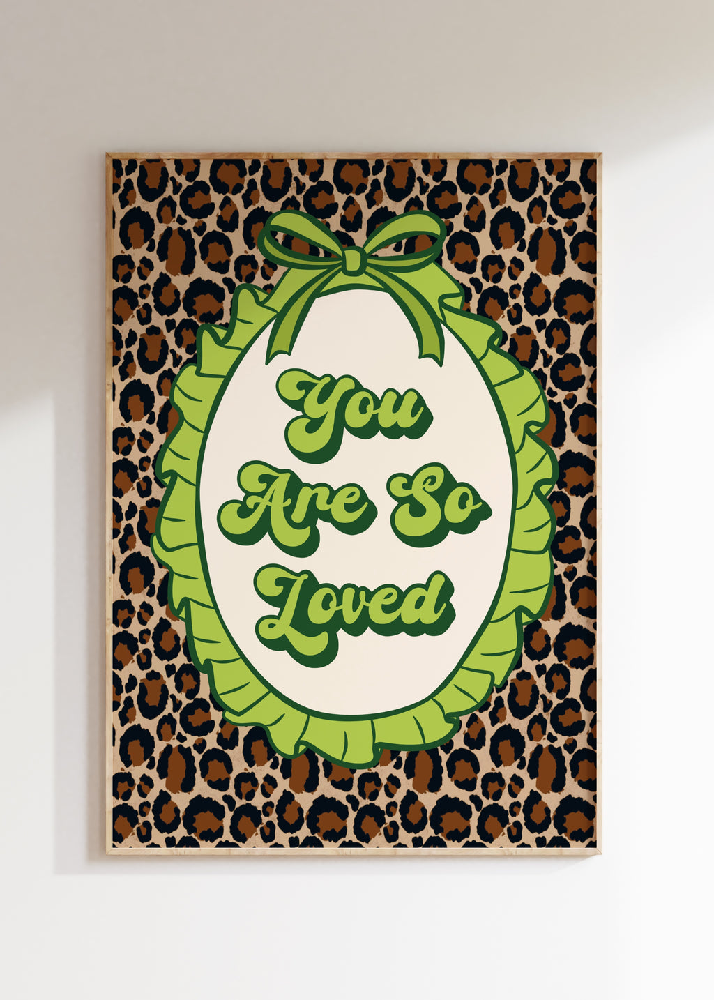 You Are So Loved Art Print