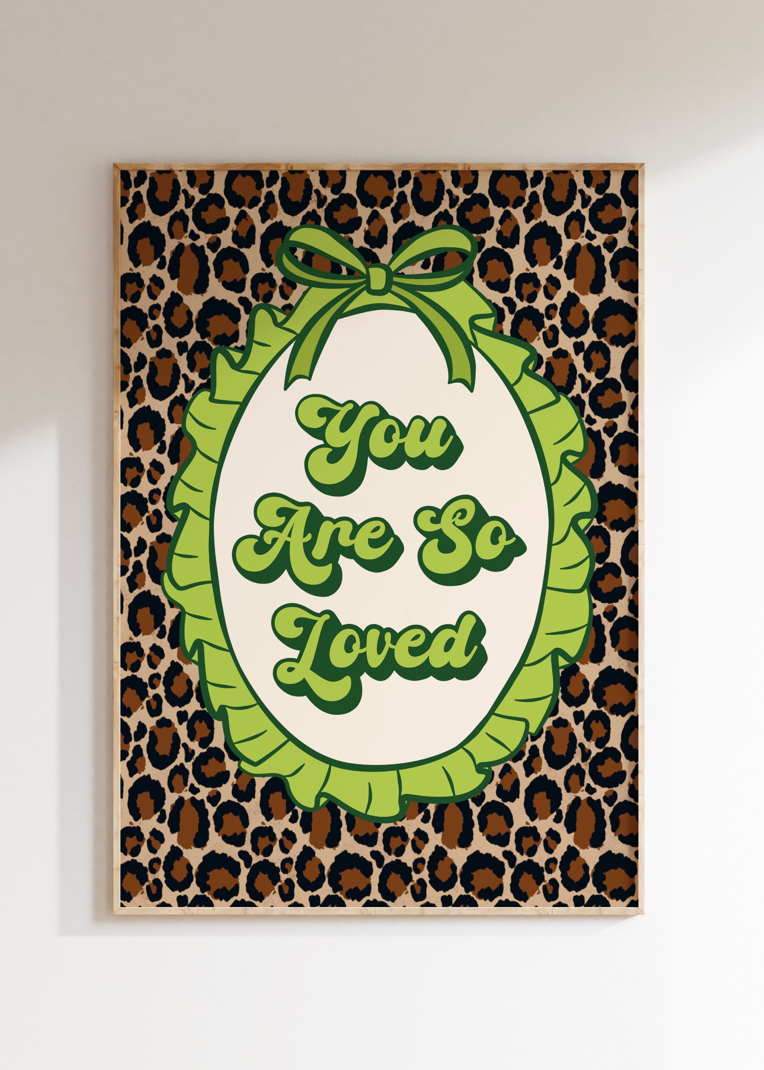You Are So Loved Art Print