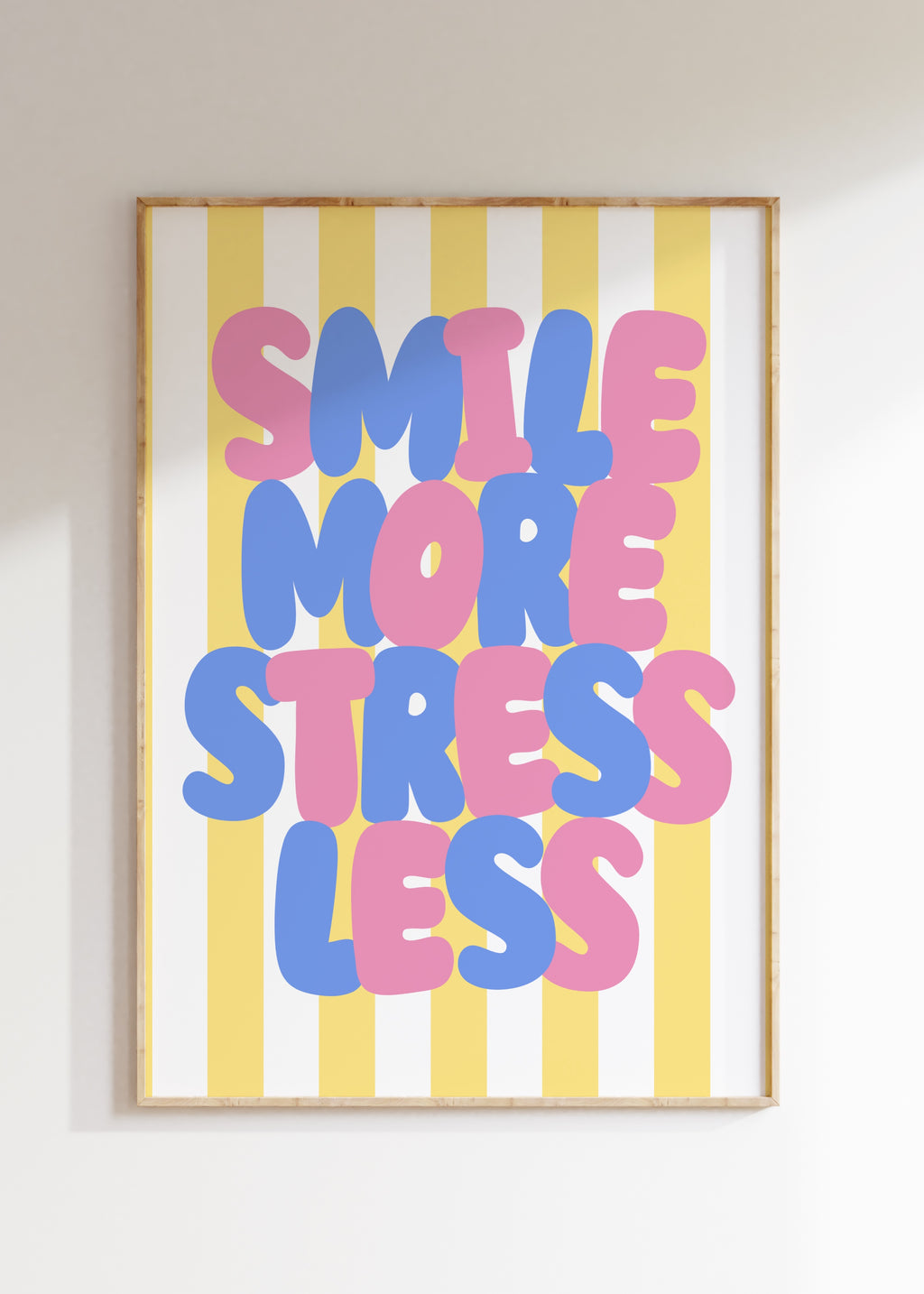 Smile More Stress Less Art Print