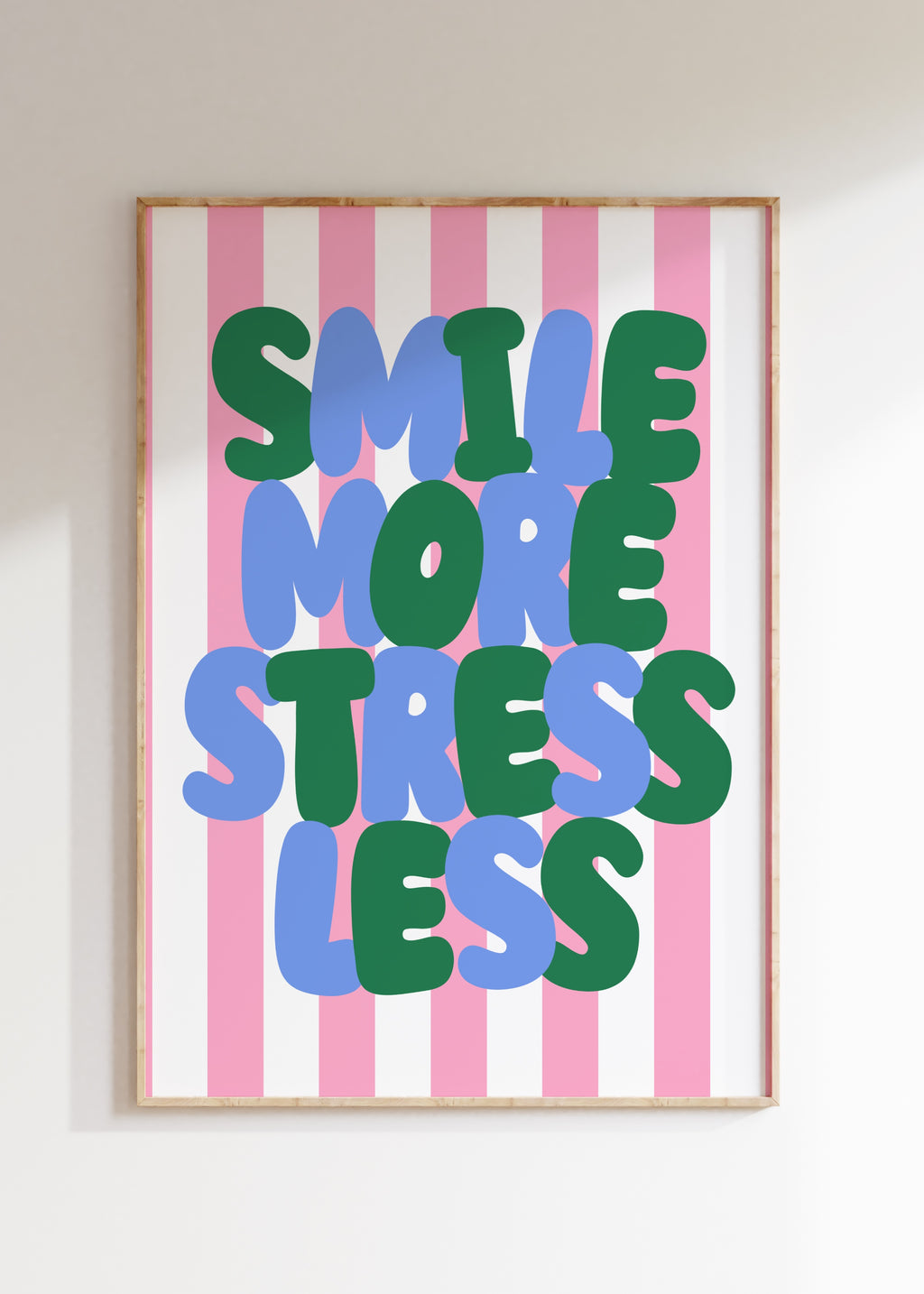 Smile More Stress Less Art Print