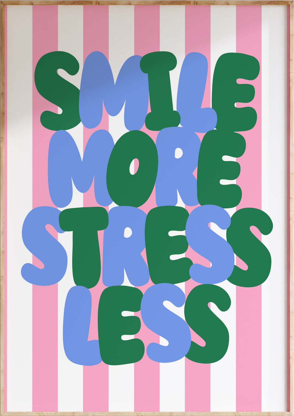 Smile More Stress Less Art Print
