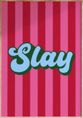 Slay Art Print