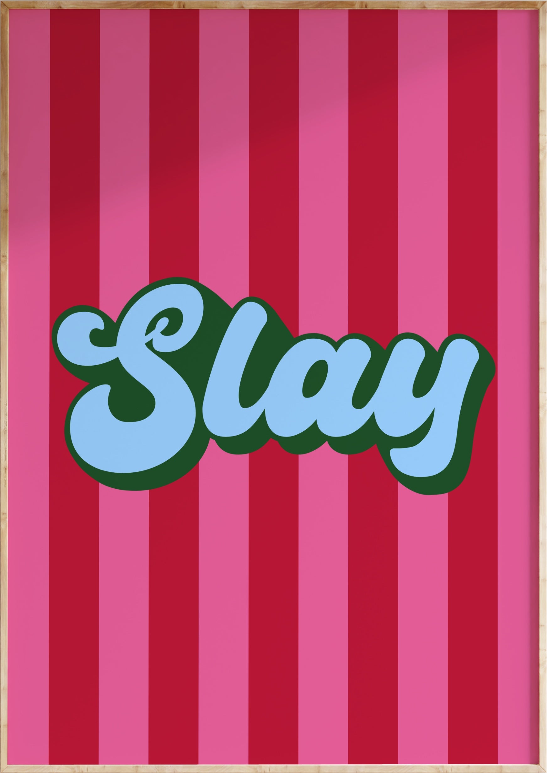Slay Art Print