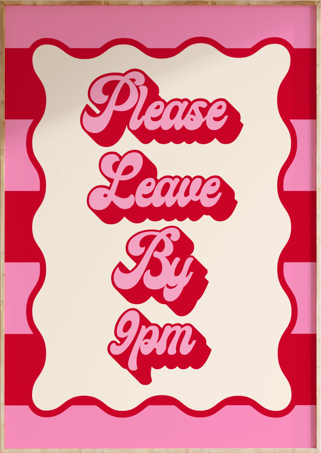 Leave By 9pm Art Print