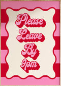 Leave By 9pm Art Print