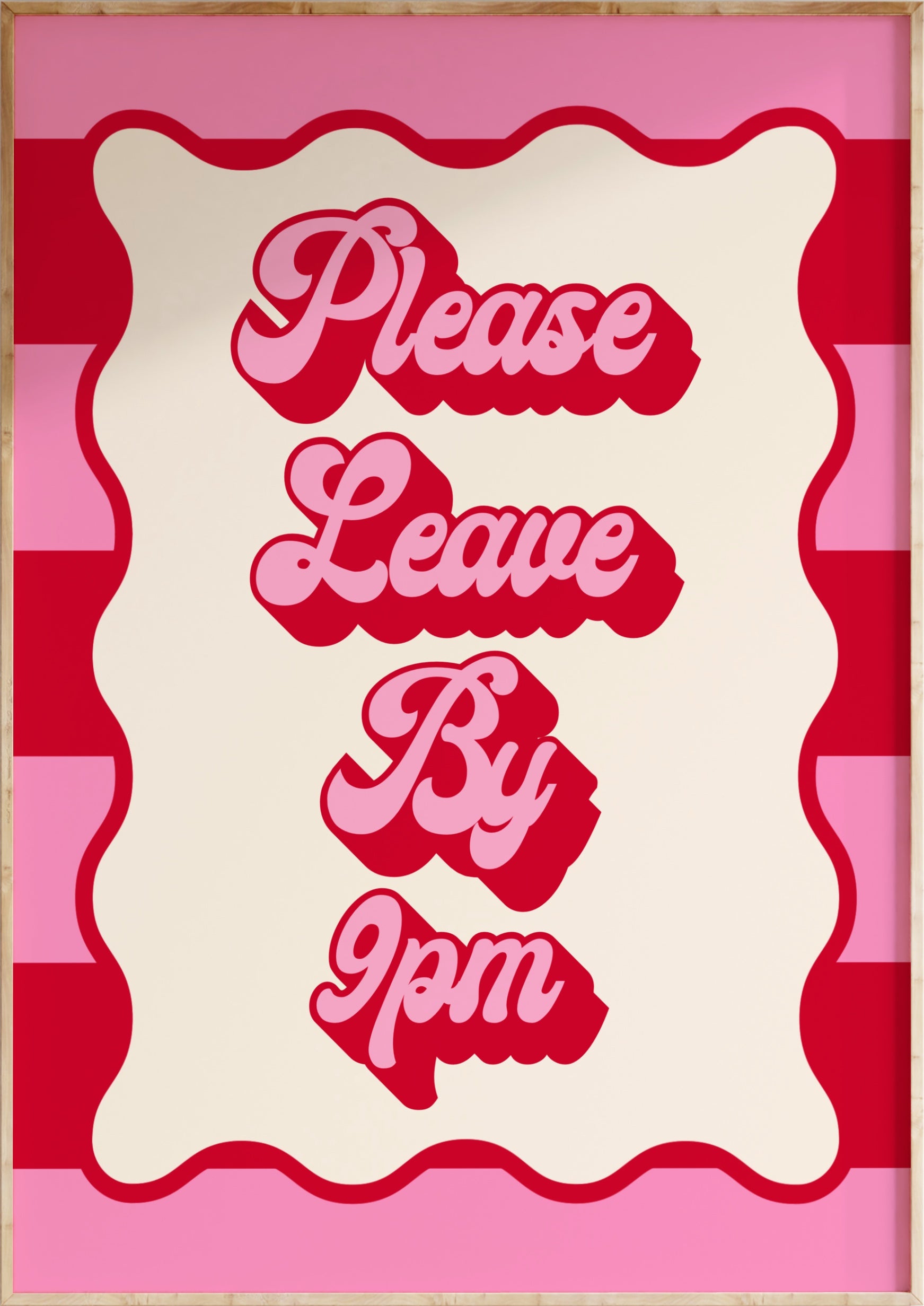 Leave By 9pm Art Print