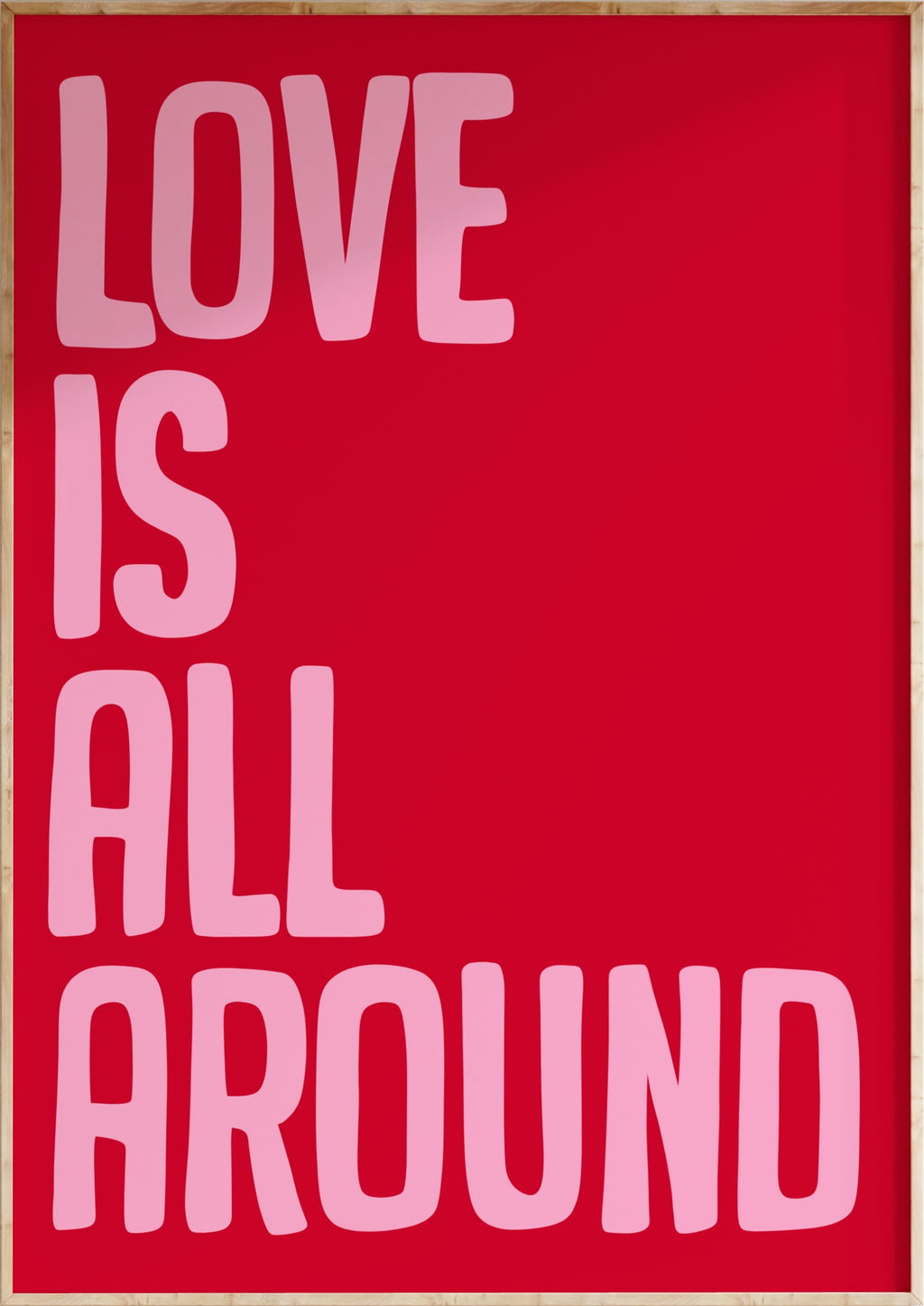 Love Is All Around Art Print