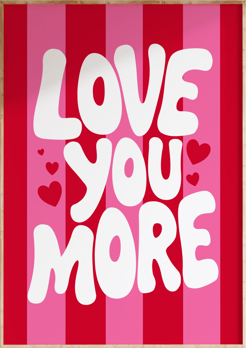 Love You More Art Print