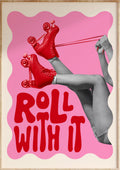 Roll With It Art Print