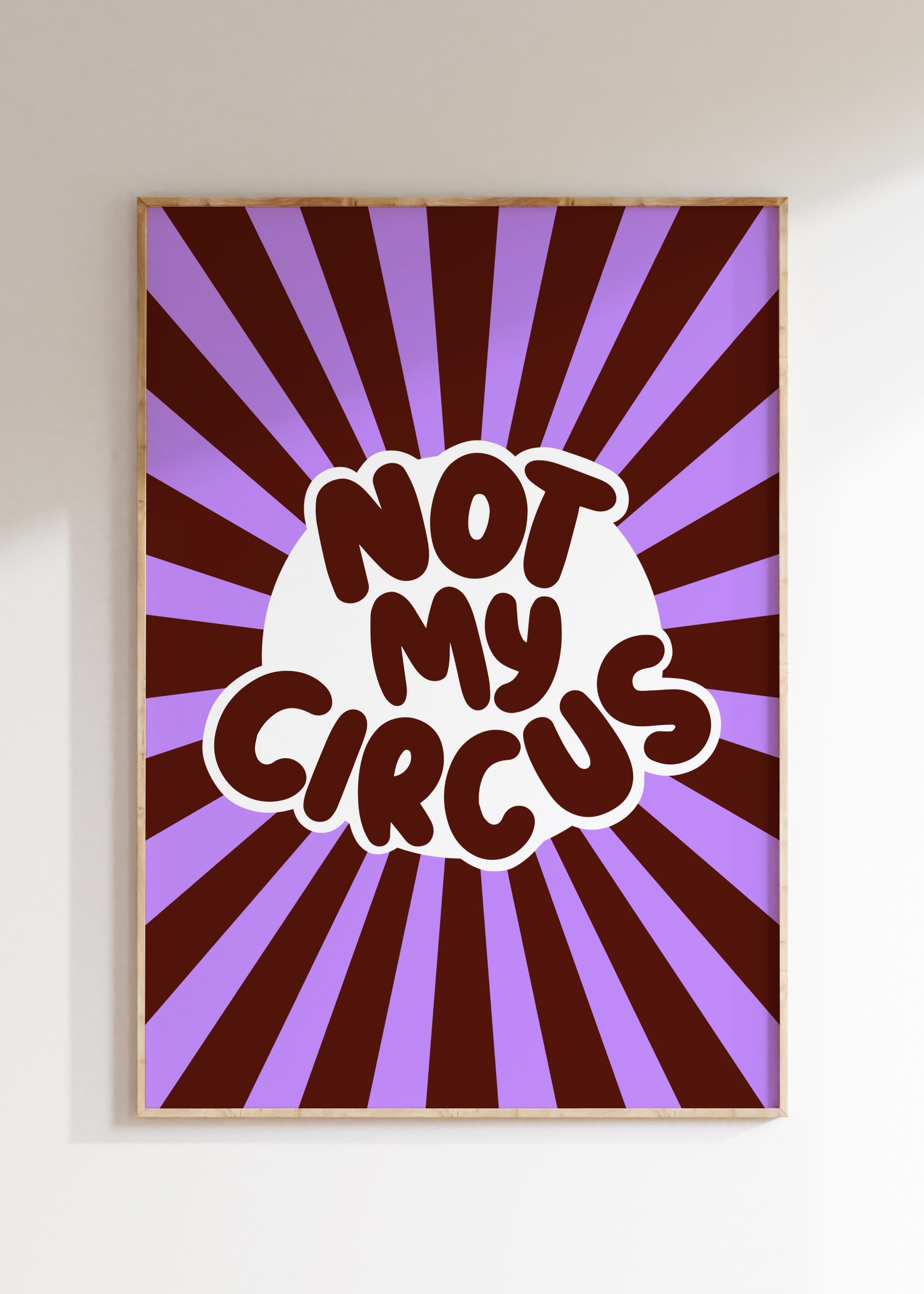 Not My Circus Art Print