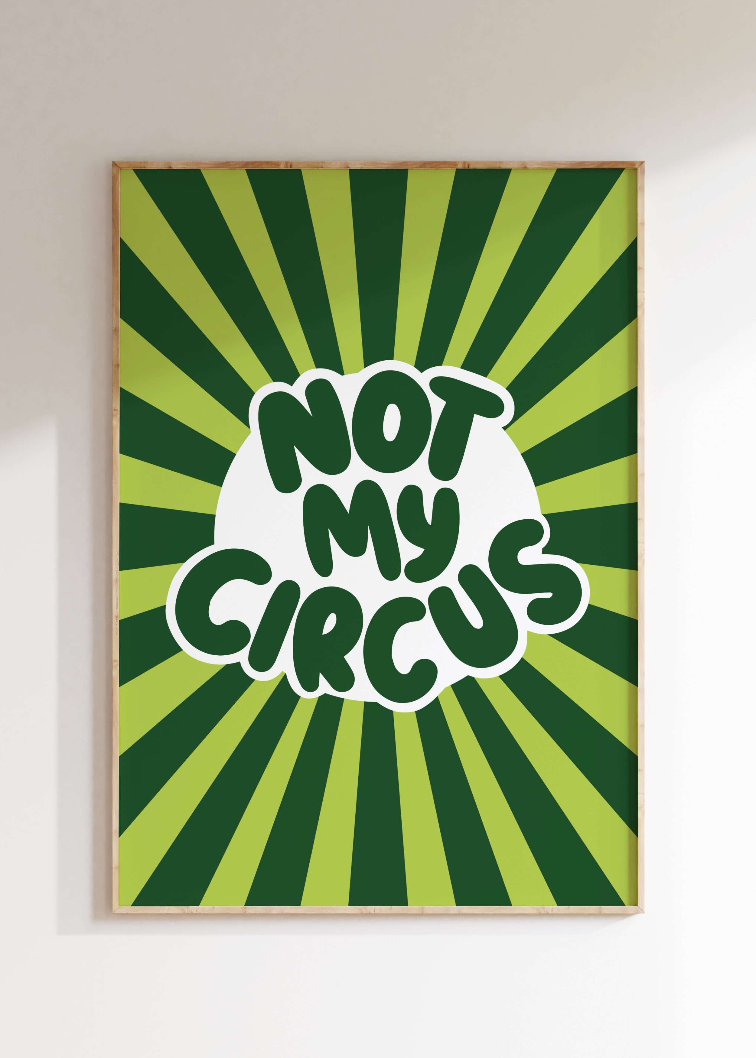 Not My Circus Art Print