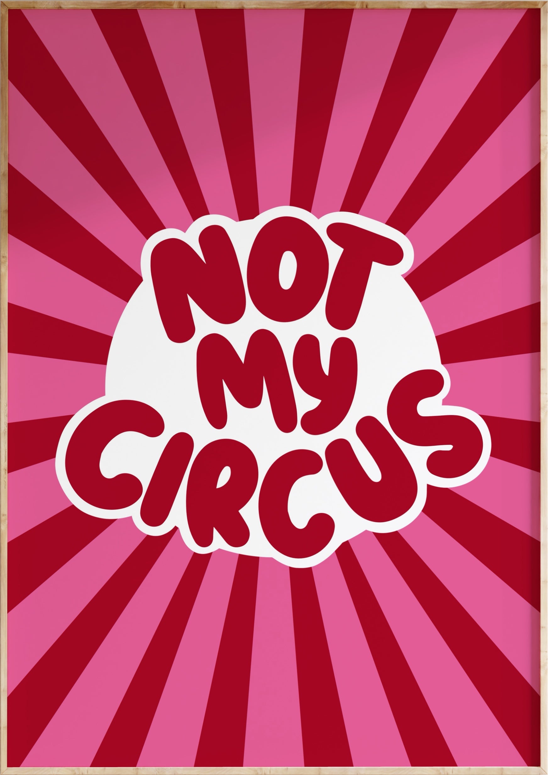 Not My Circus Art Print