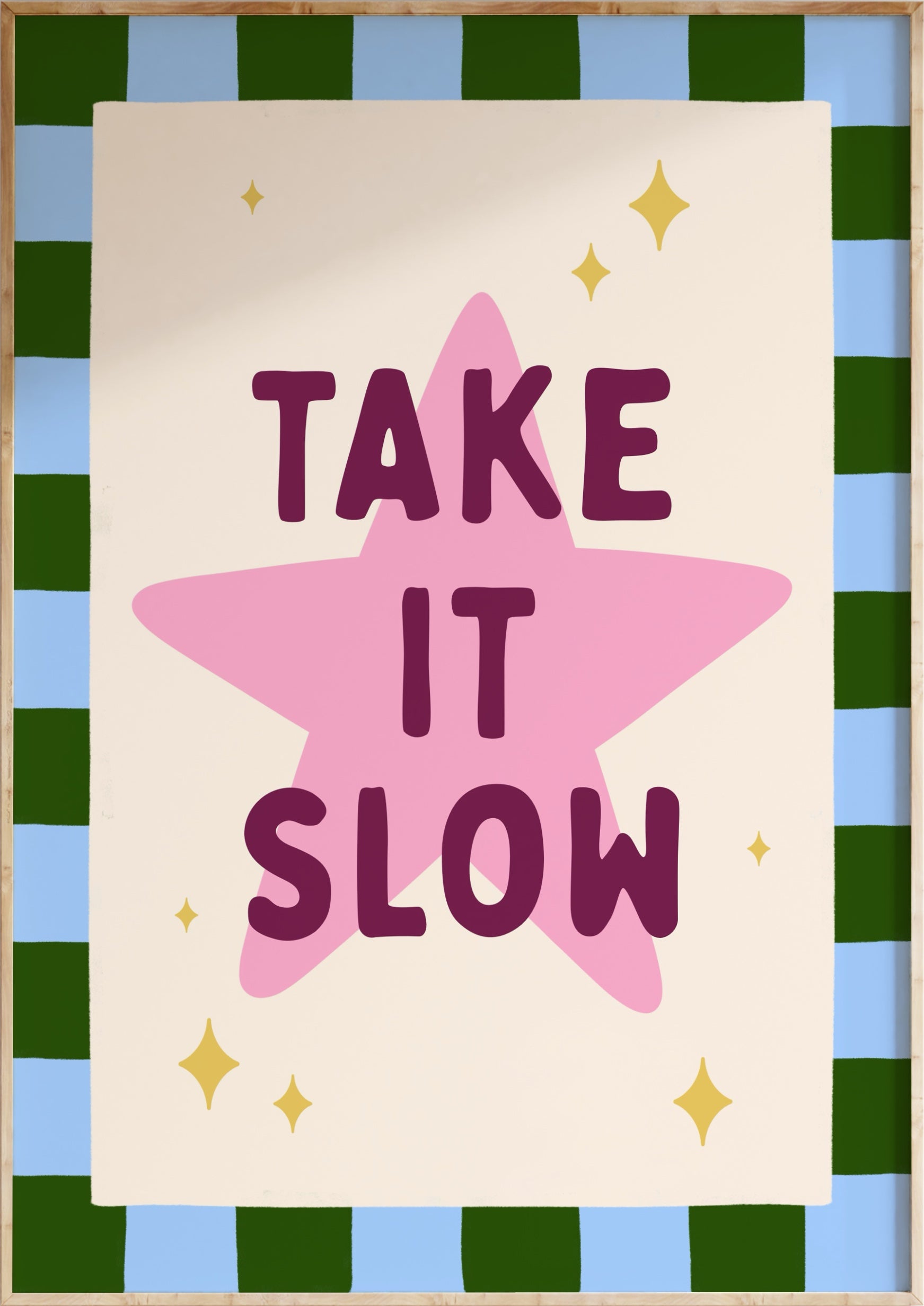 Take It Slow Art Print