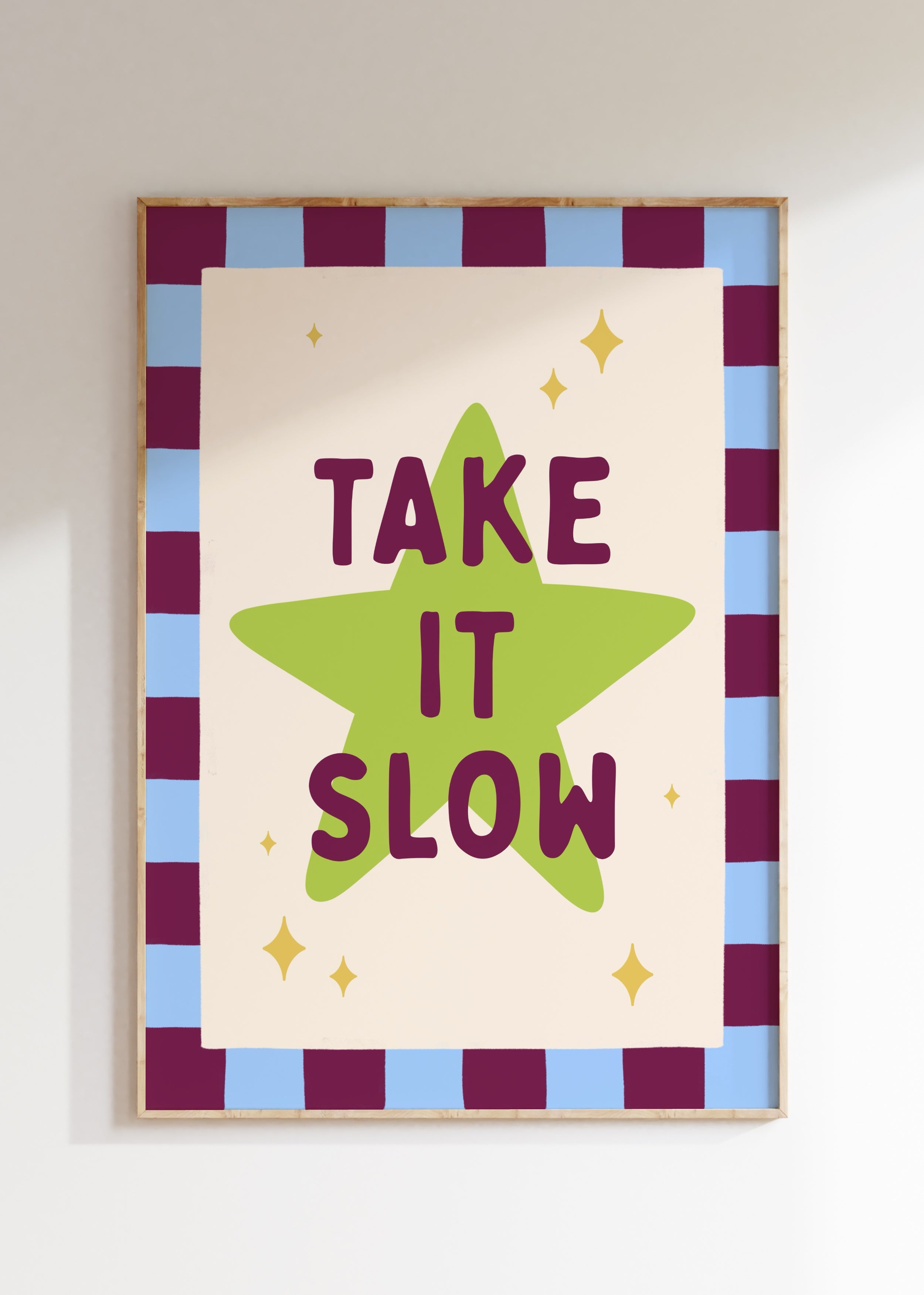Take It Slow Art Print