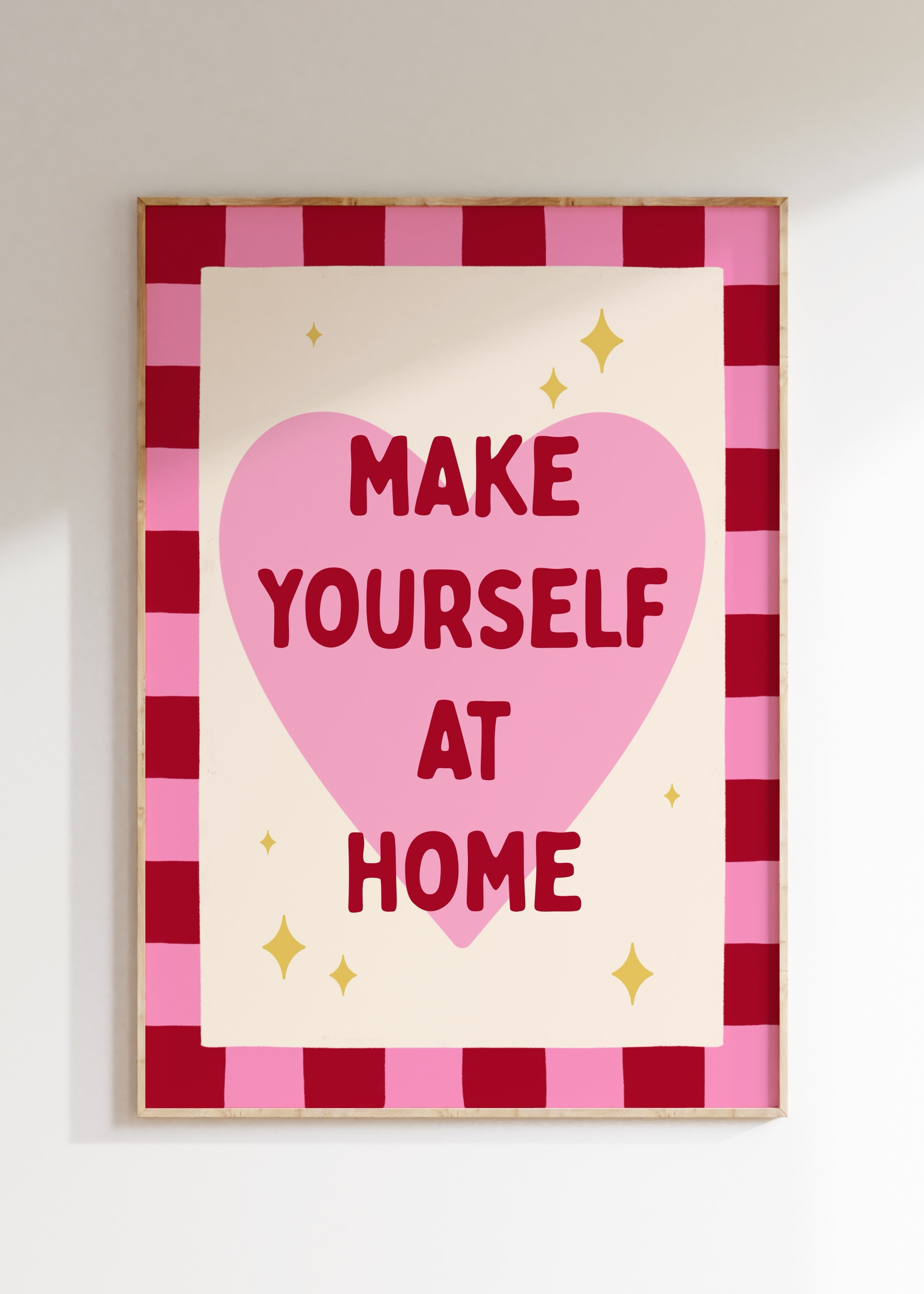 Make Yourself At Home Art Print