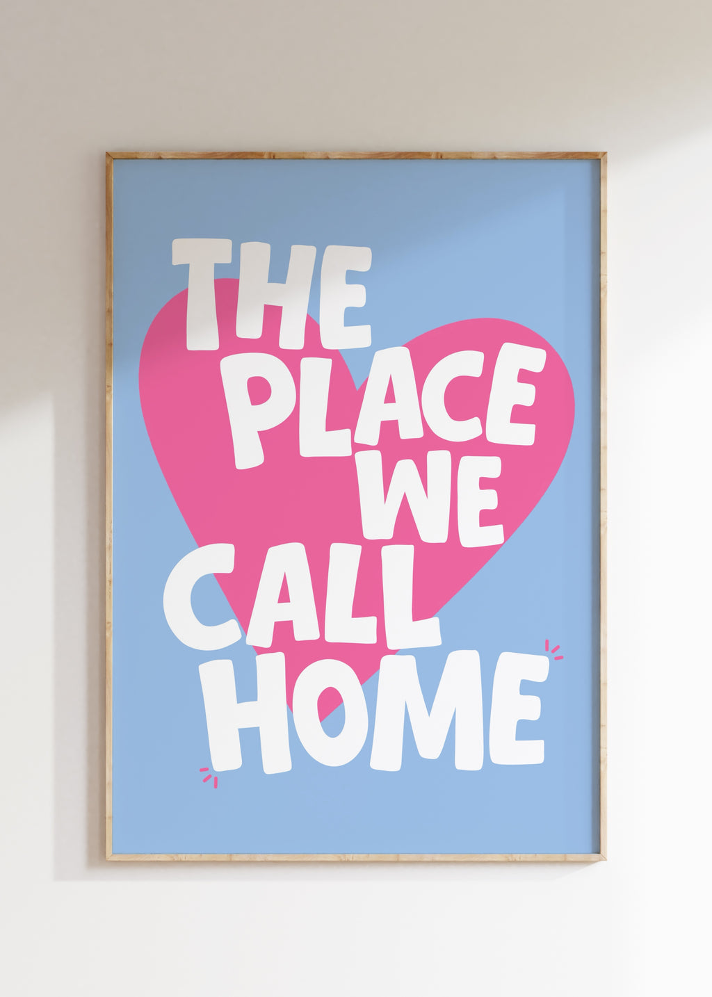 The Place We Call Home Art Print