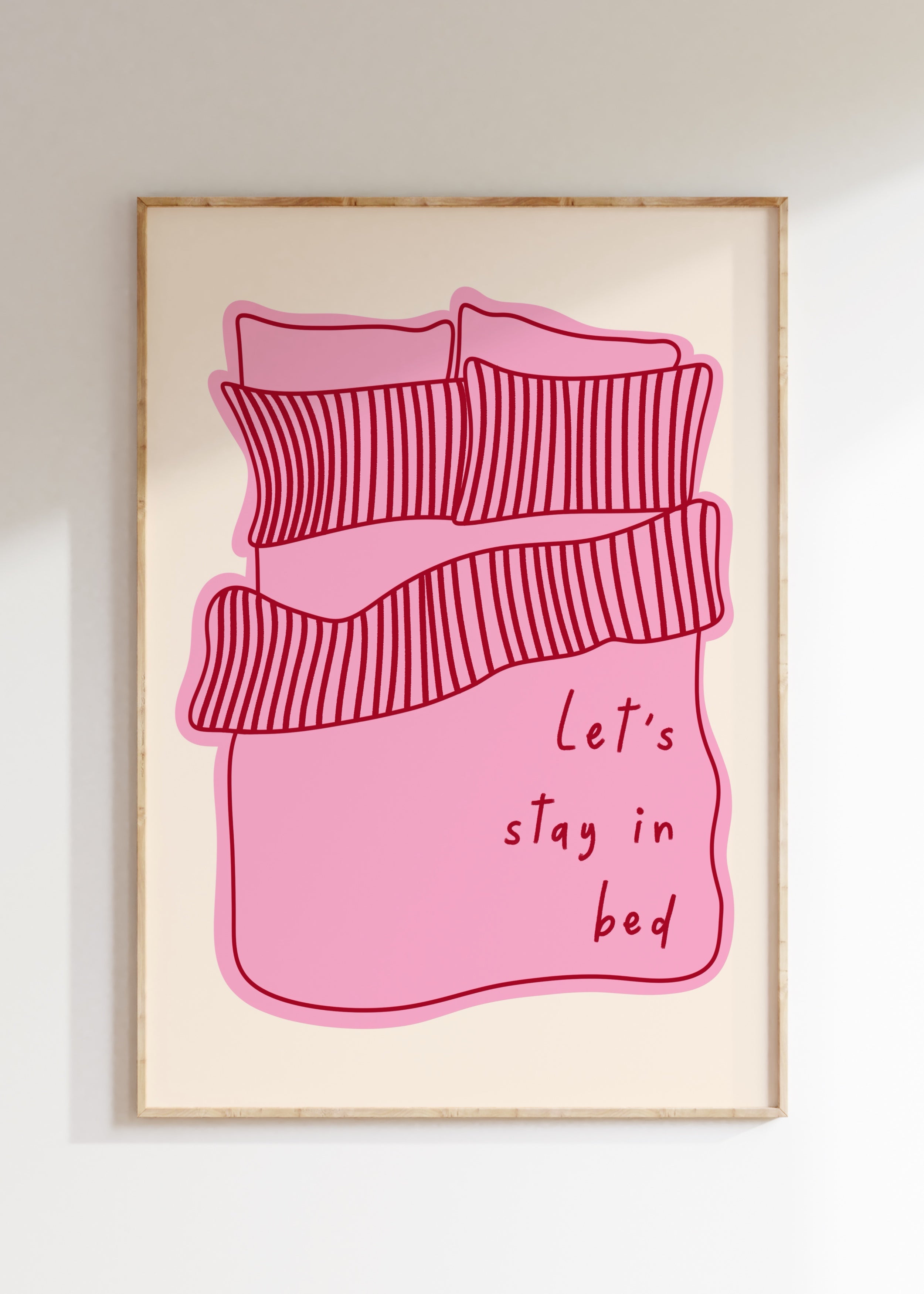 Let’s Stay In Bed Art Print