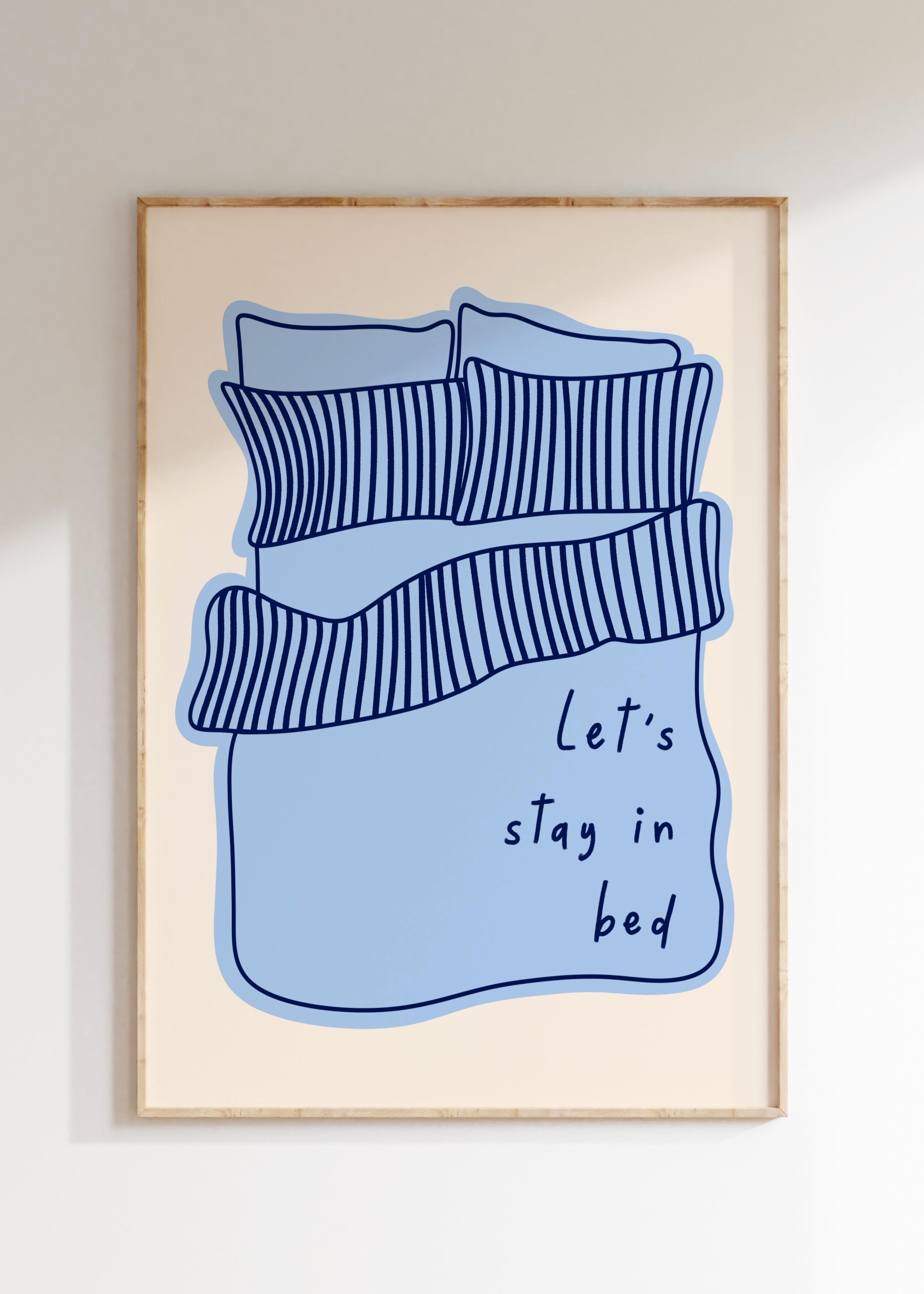 Let’s Stay In Bed Art Print