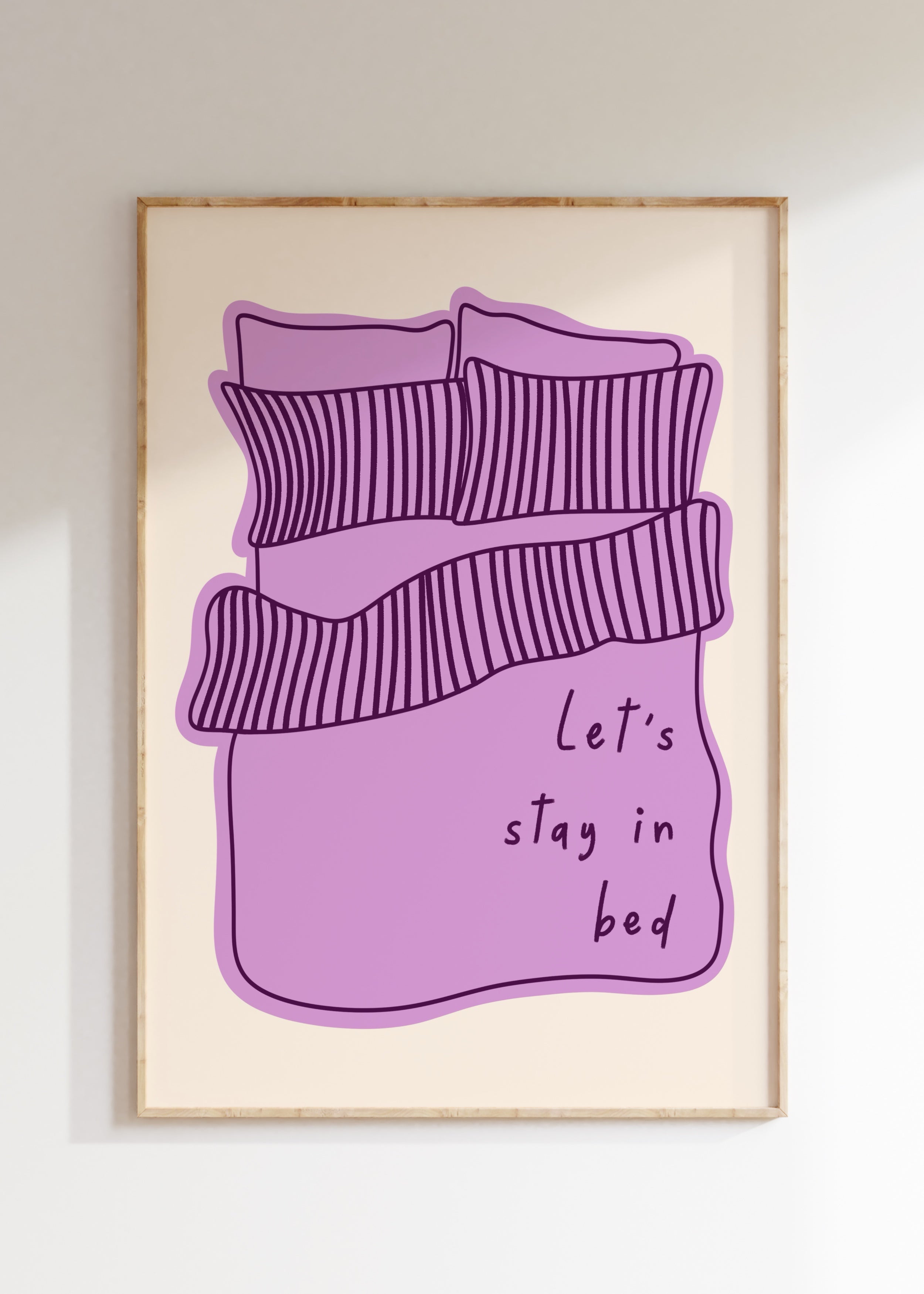 Let’s Stay In Bed Art Print