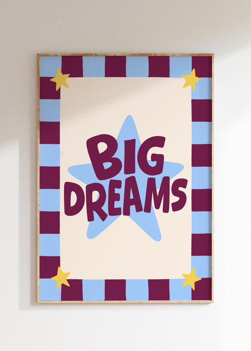 Big Dreams Art Print