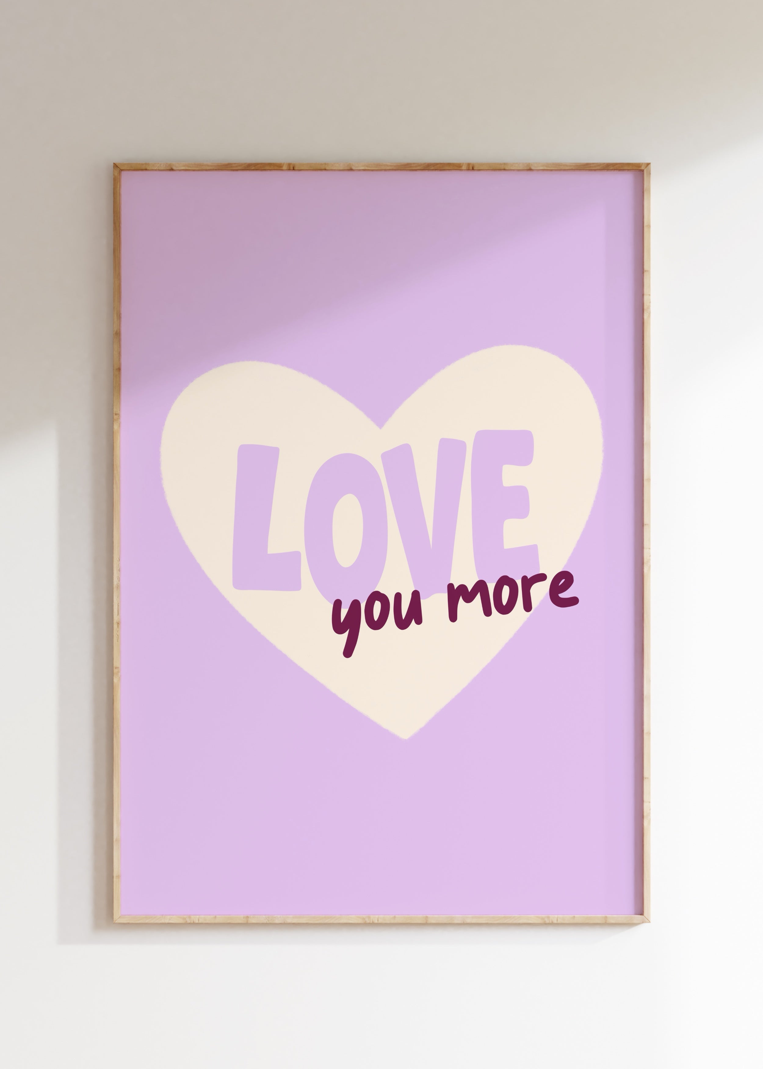Love You More Art Print