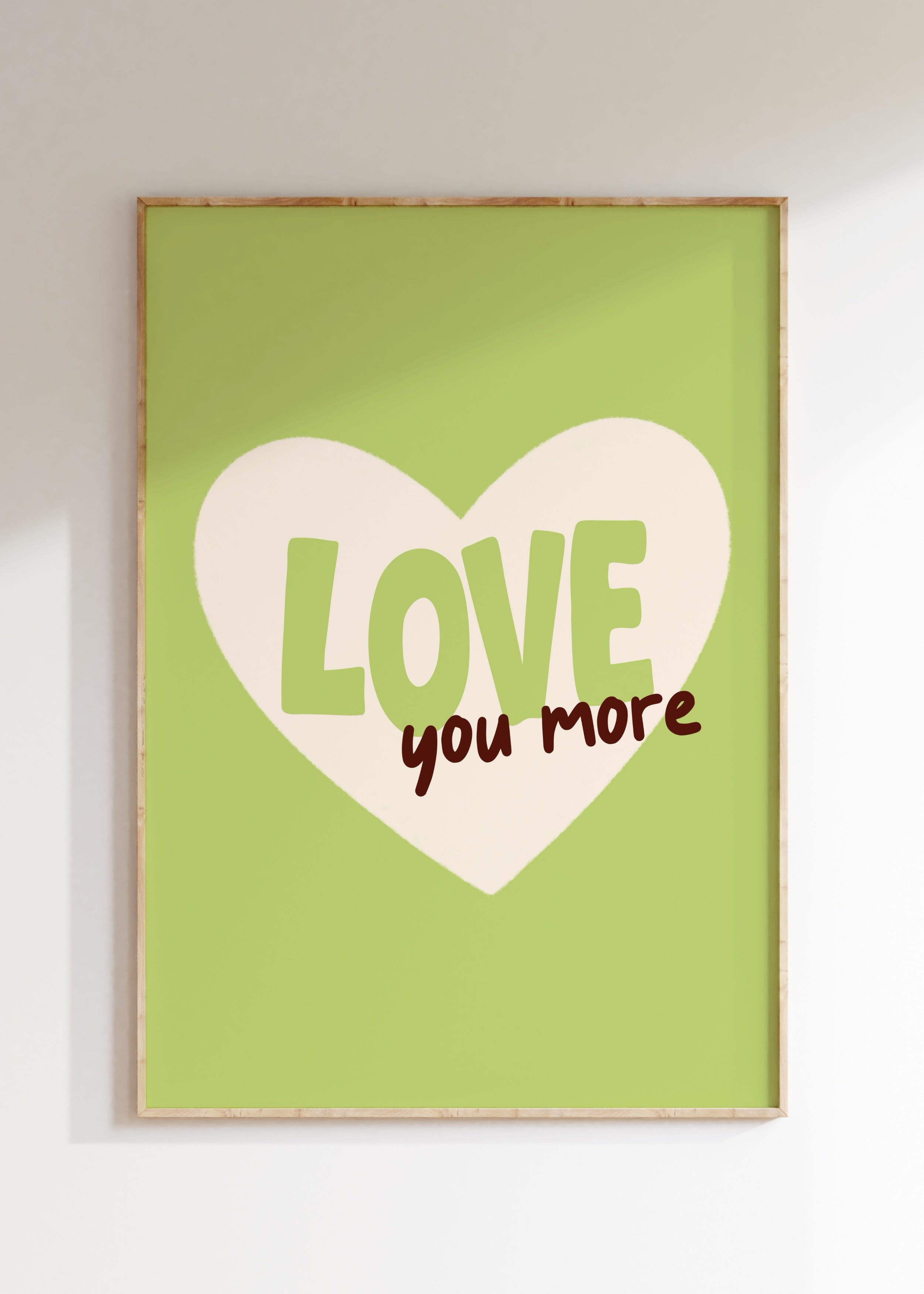 Love You More Art Print