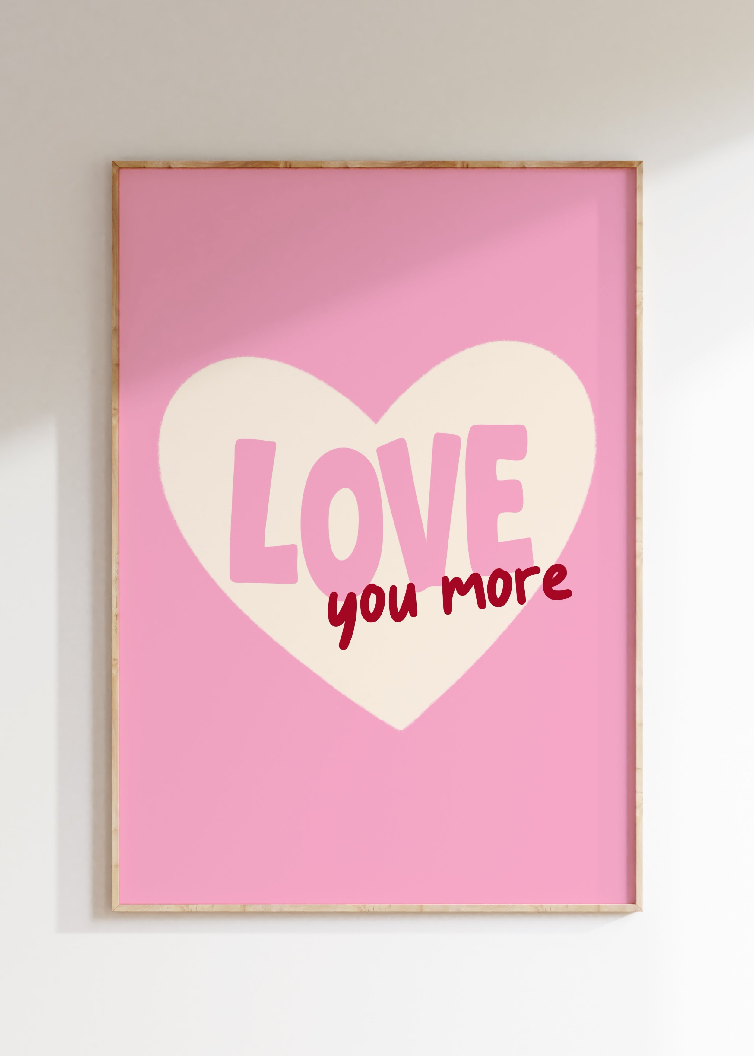 Love You More Art Print