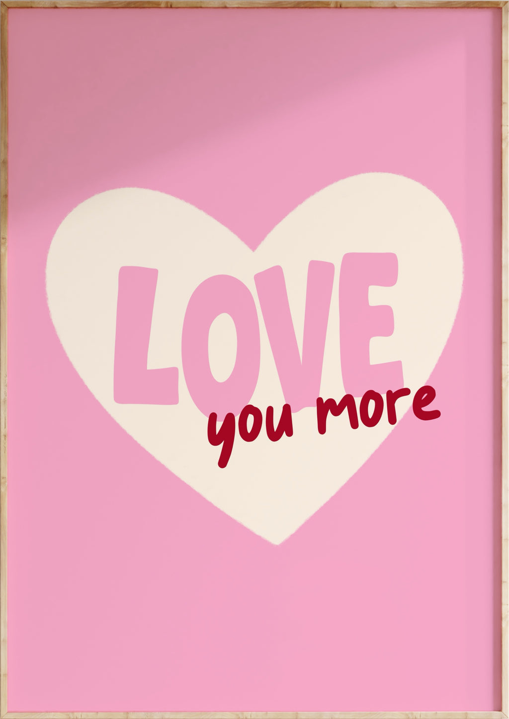 Love You More Art Print
