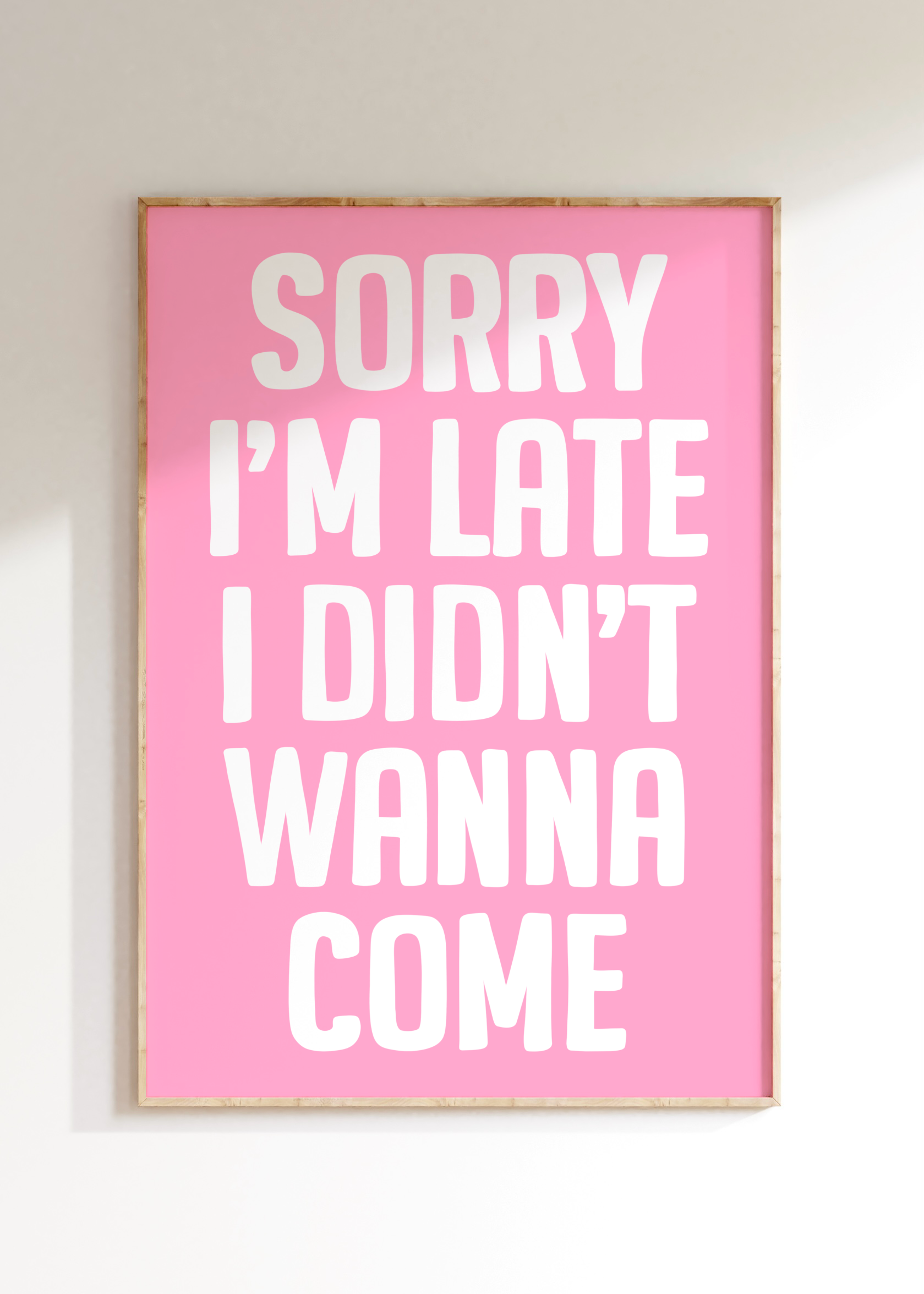 Sorry I’m Late Art Print