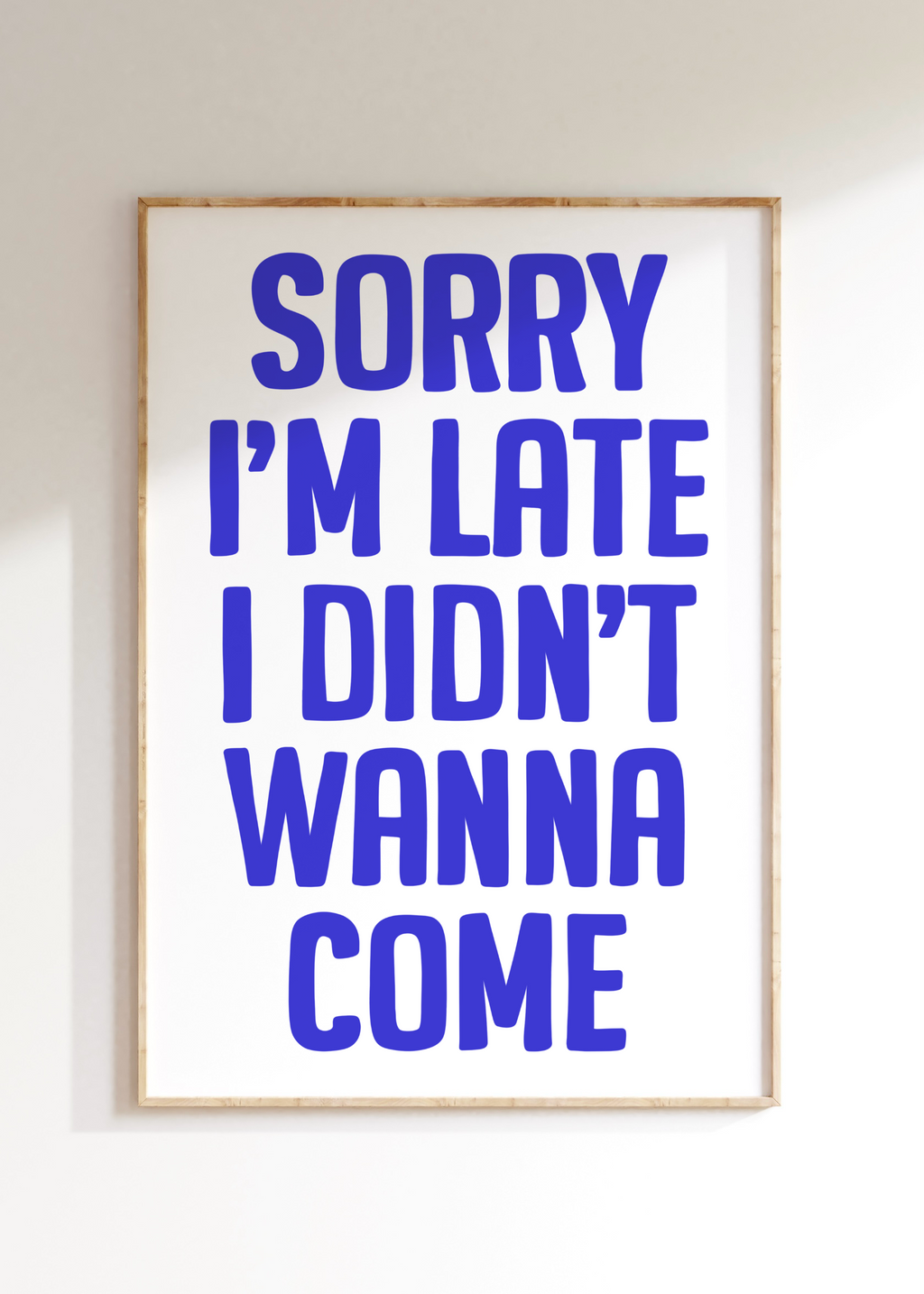 Sorry I’m Late Art Print